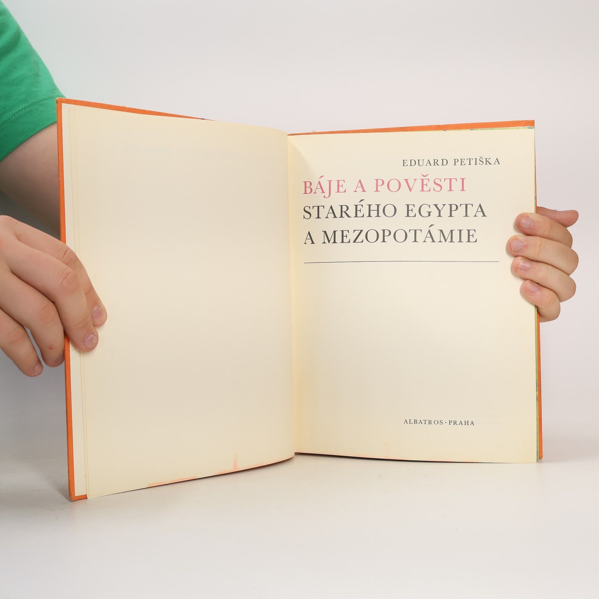 Eduard Petiška Báje a pověsti starého Egypta a Mezopotámie