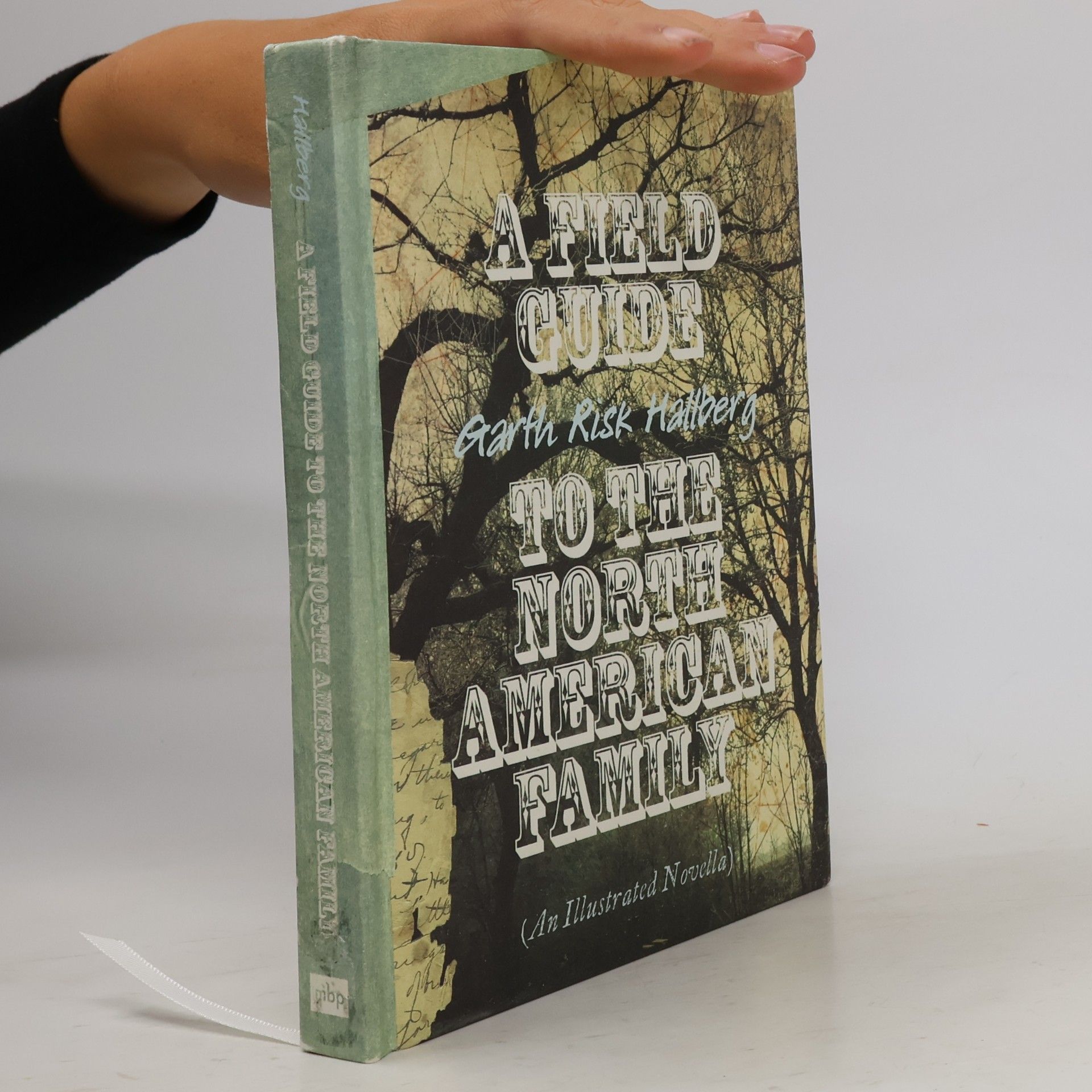 Garth Risk Hallberg A Field Guide to the North American Family