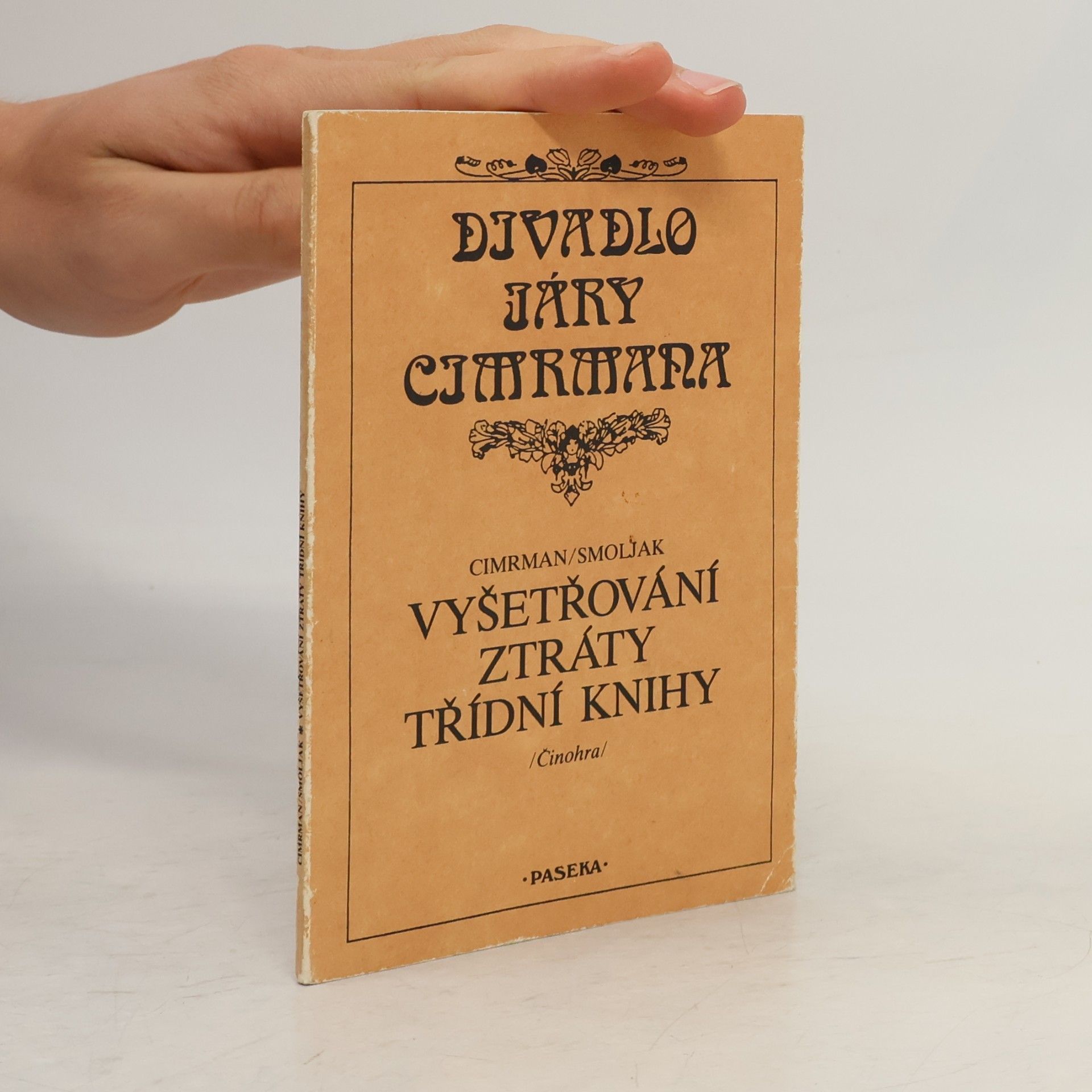 Ladislav Smoljak Vyšetřování ztráty třídní knihy : činohra