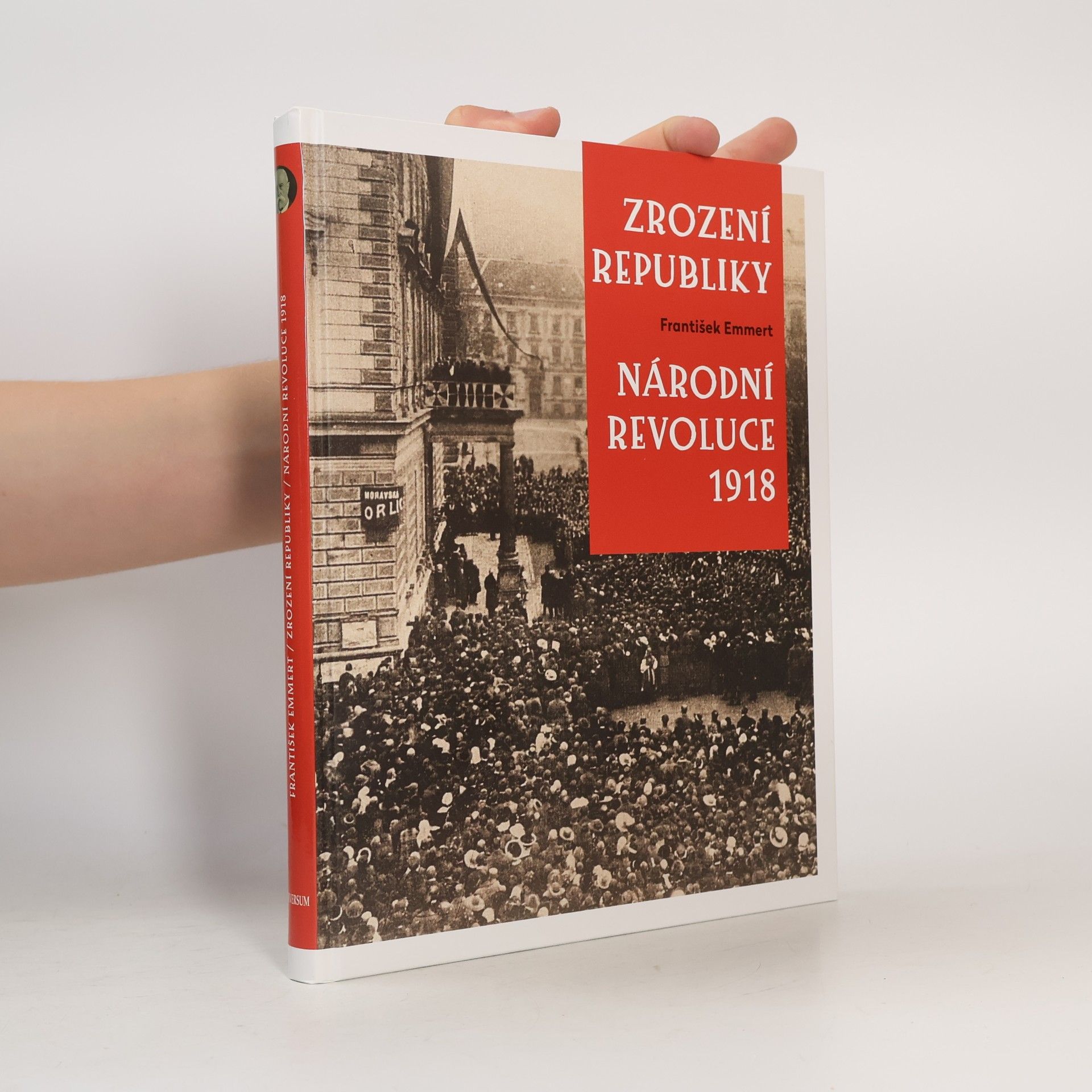 František Emmert Zrození republiky : národní revoluce 1918