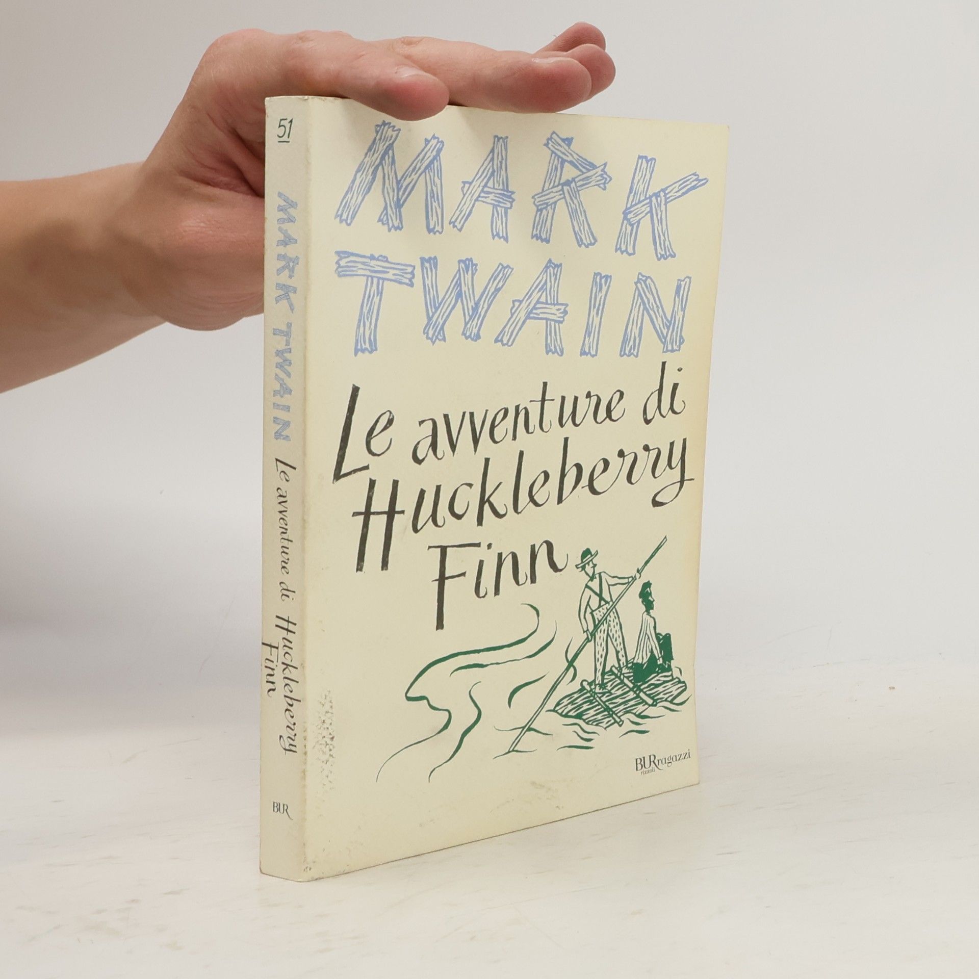 Twain, Mark Le avventure di Huckleberry Finn. Ediz. integrale (Bur ragazzi, Band 51)