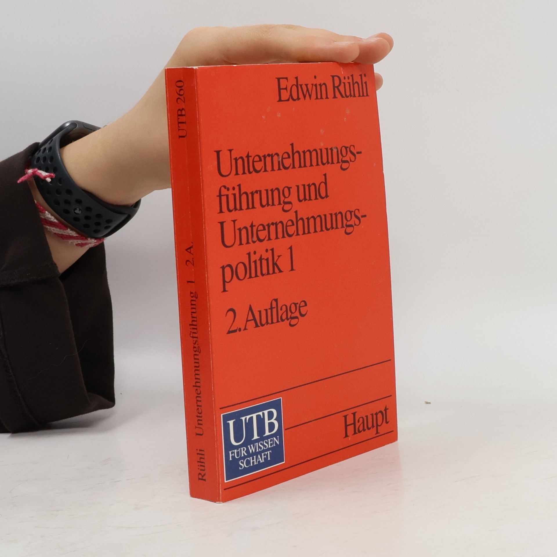 Edwin Rühli UTB - 1: Unternehmungsführung und Unternehmungspolitik