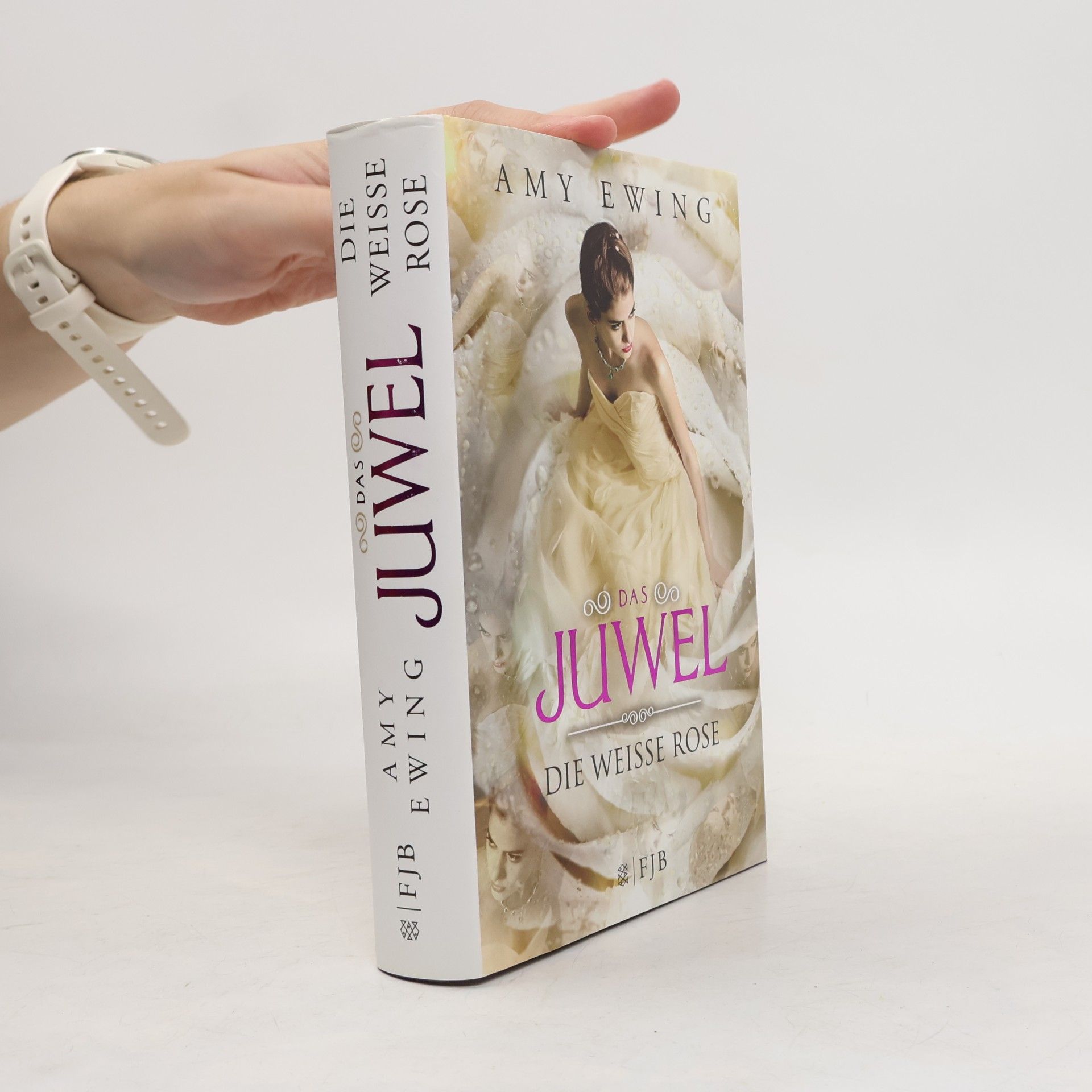 Amy Ewing Das Juwel. Die Weisse Rose