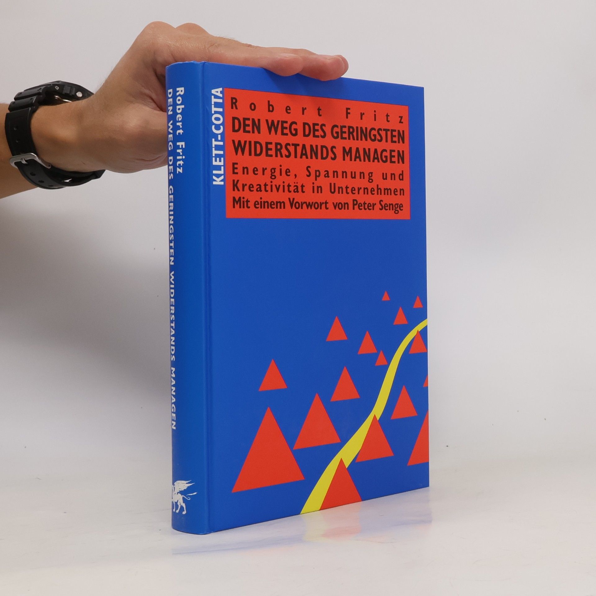 Robert Fritz Den Weg des geringsten Widerstands managen