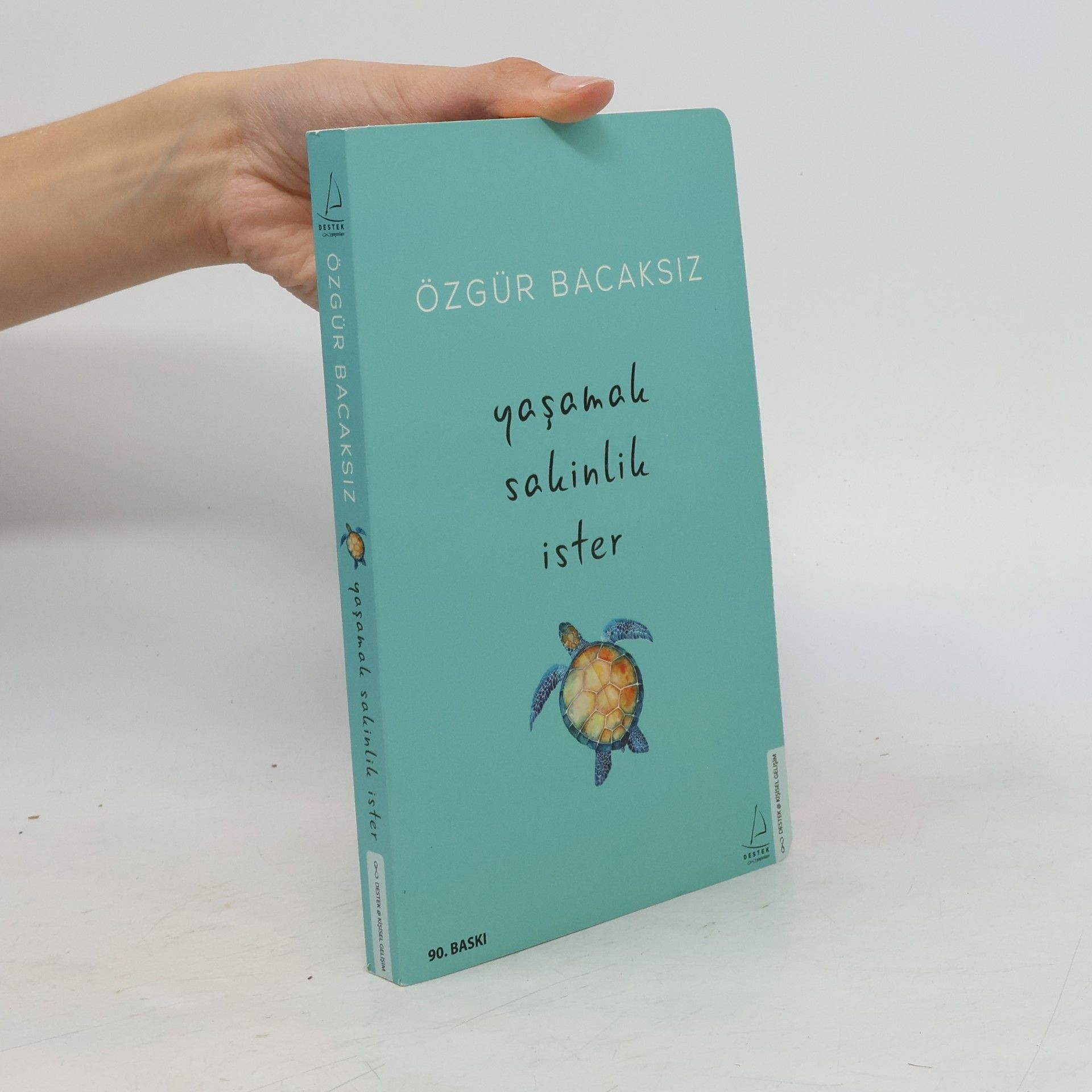 Özgür Bacaksiz Yasamak sakinlik ister - 50. BASKI