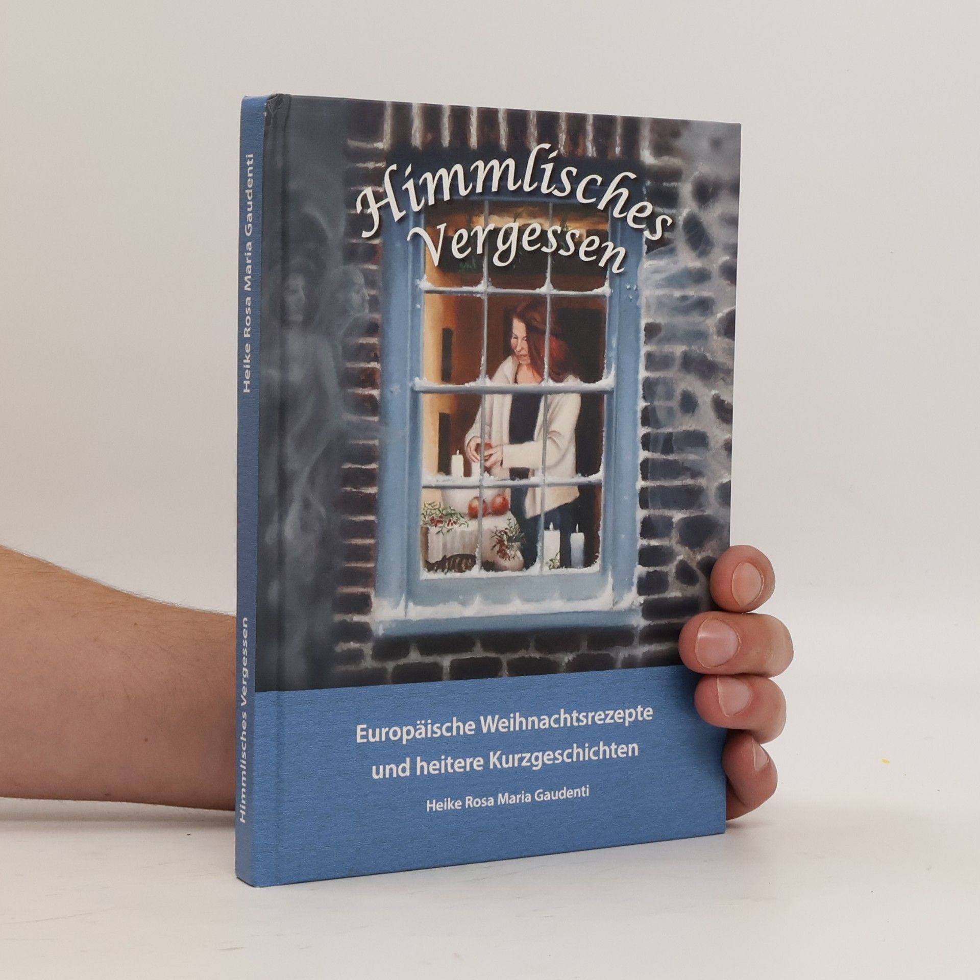 Heike Rosa Maria Gaudenti Himmlisches Vergessen