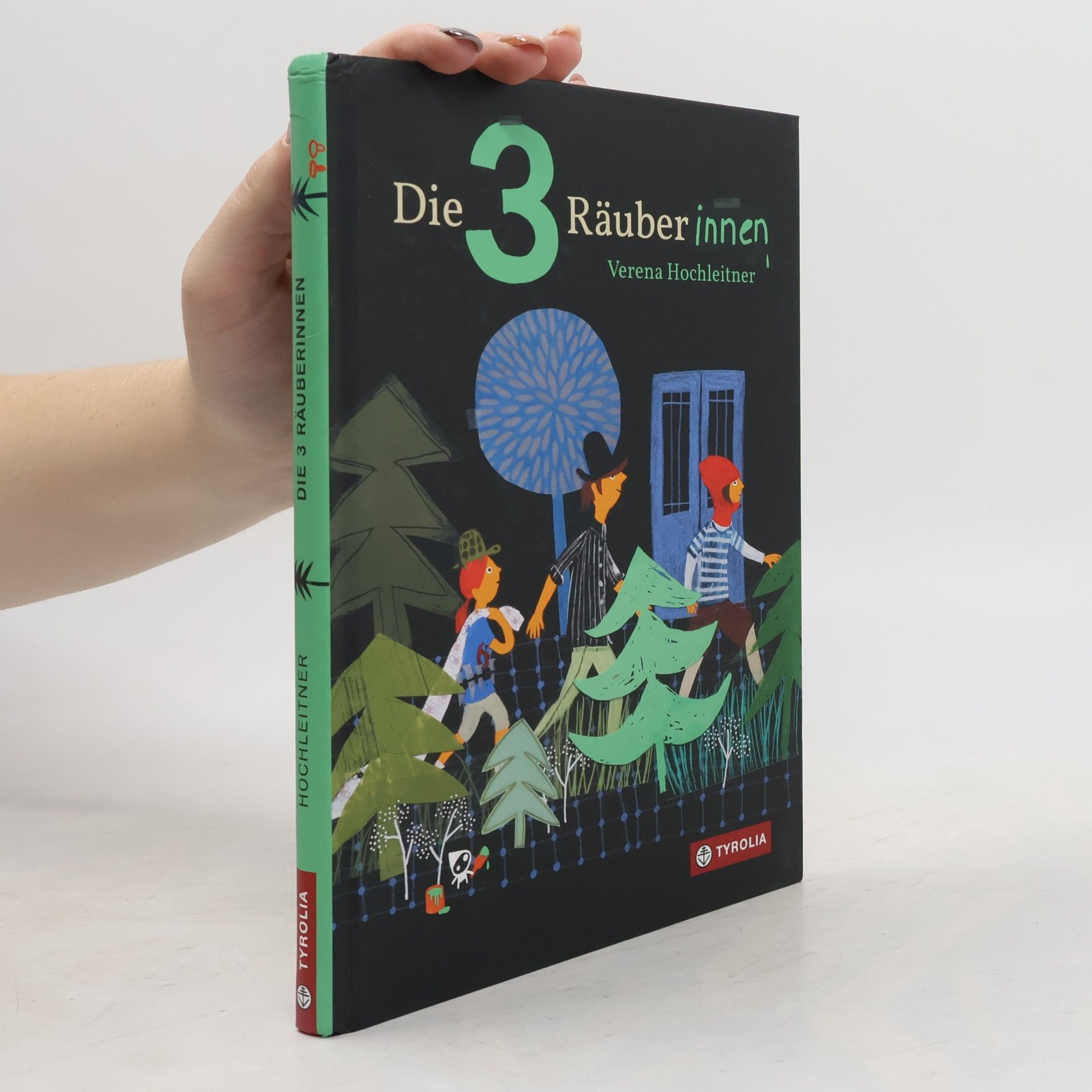Verena Hochleitner Die 3 Räuberinnen