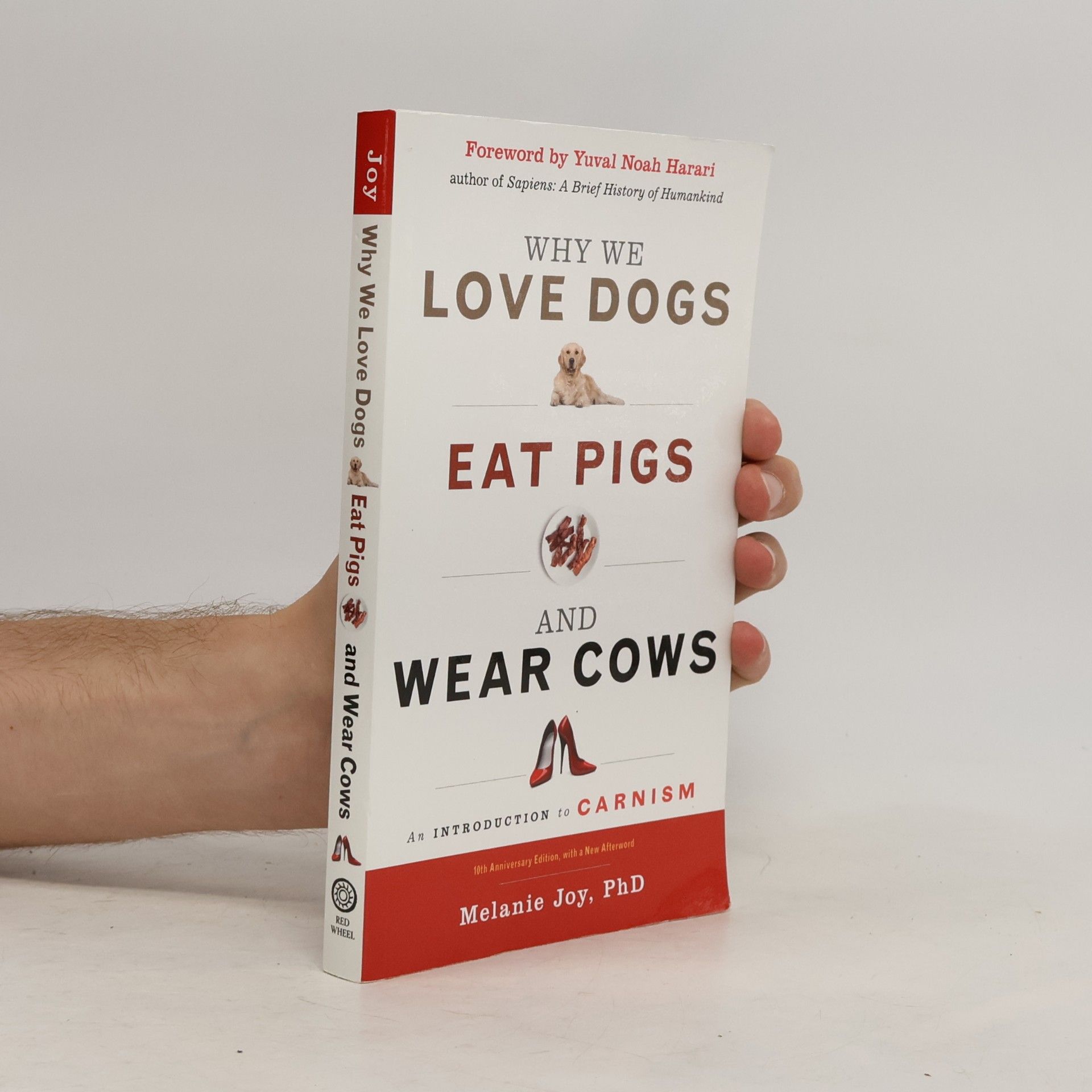 Melanie Joy Why We Love Dogs, Eat Pigs, and Wear Cows