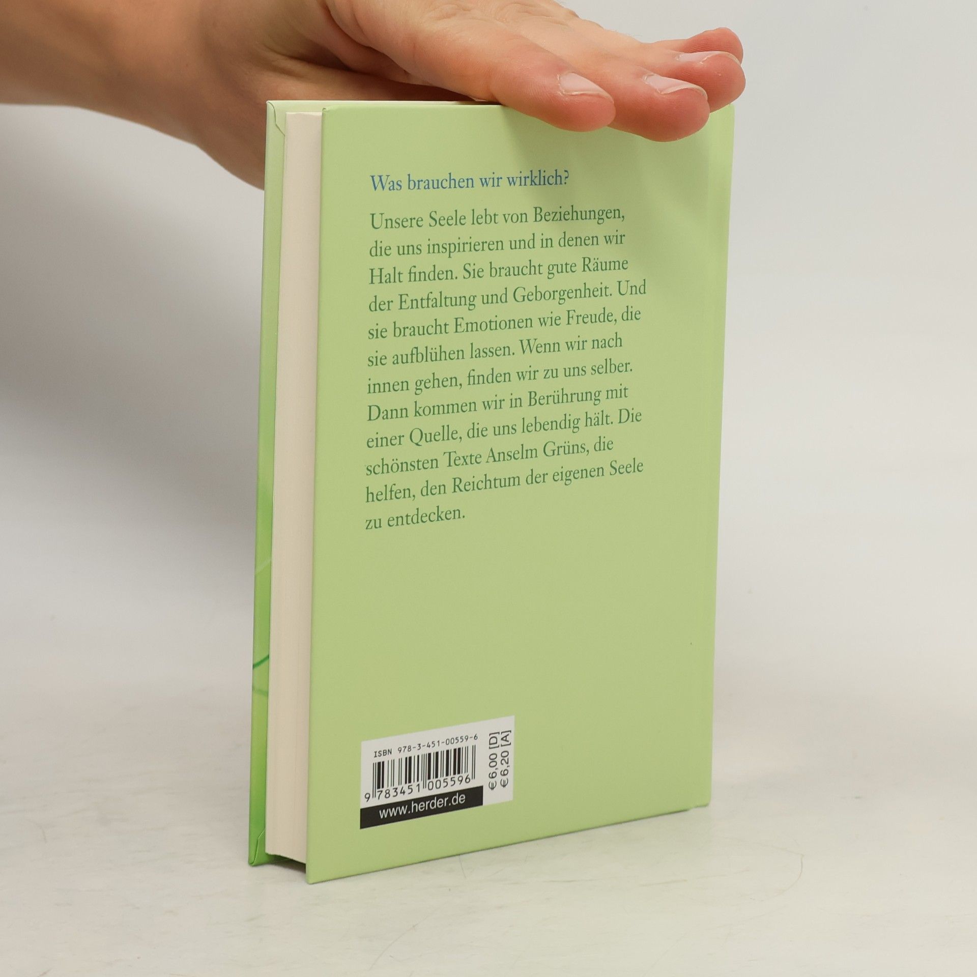 Anselm Grün Was der Seele gut tut