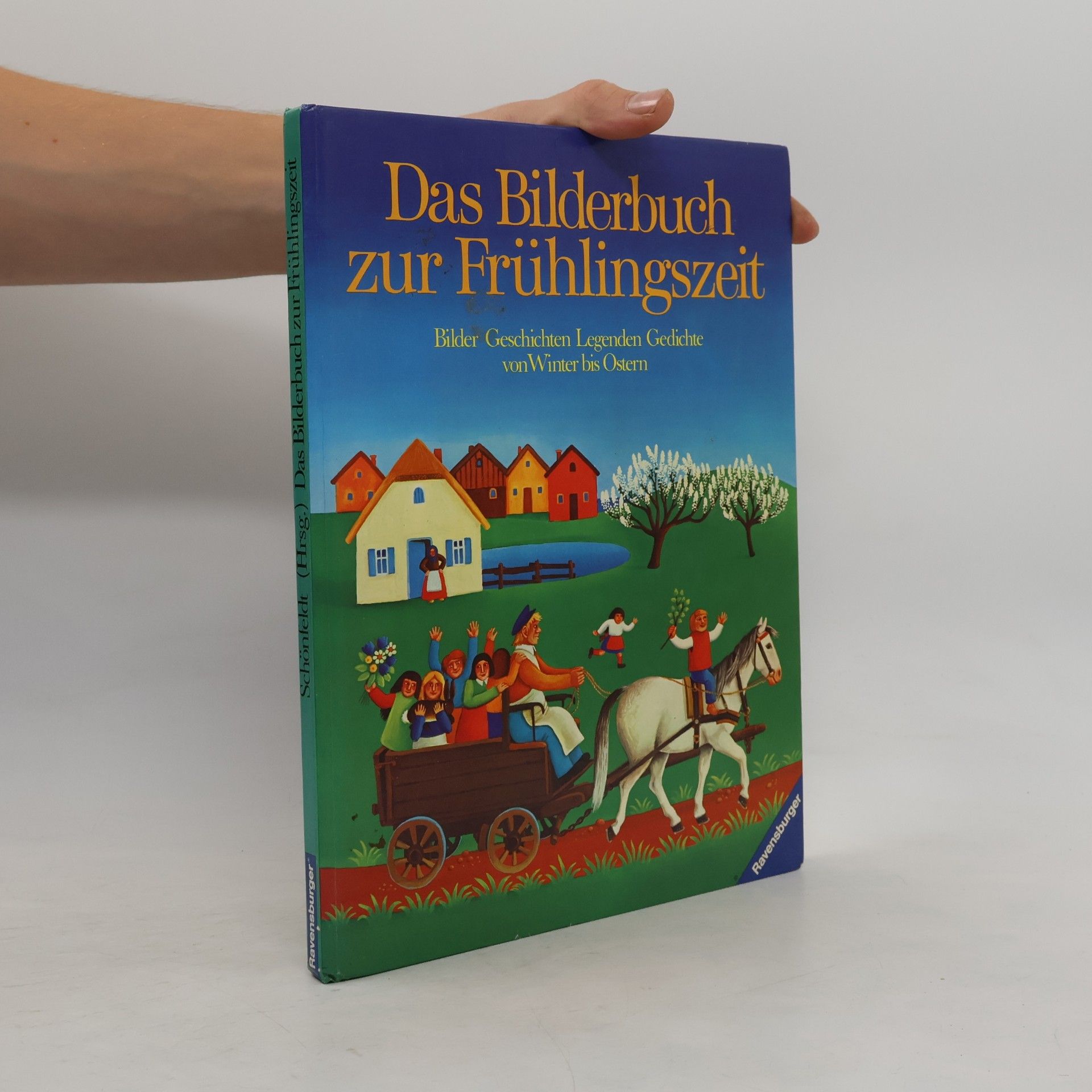 Sybil Schönfeldt Das Bilderbuch zur Frühlingszeit
