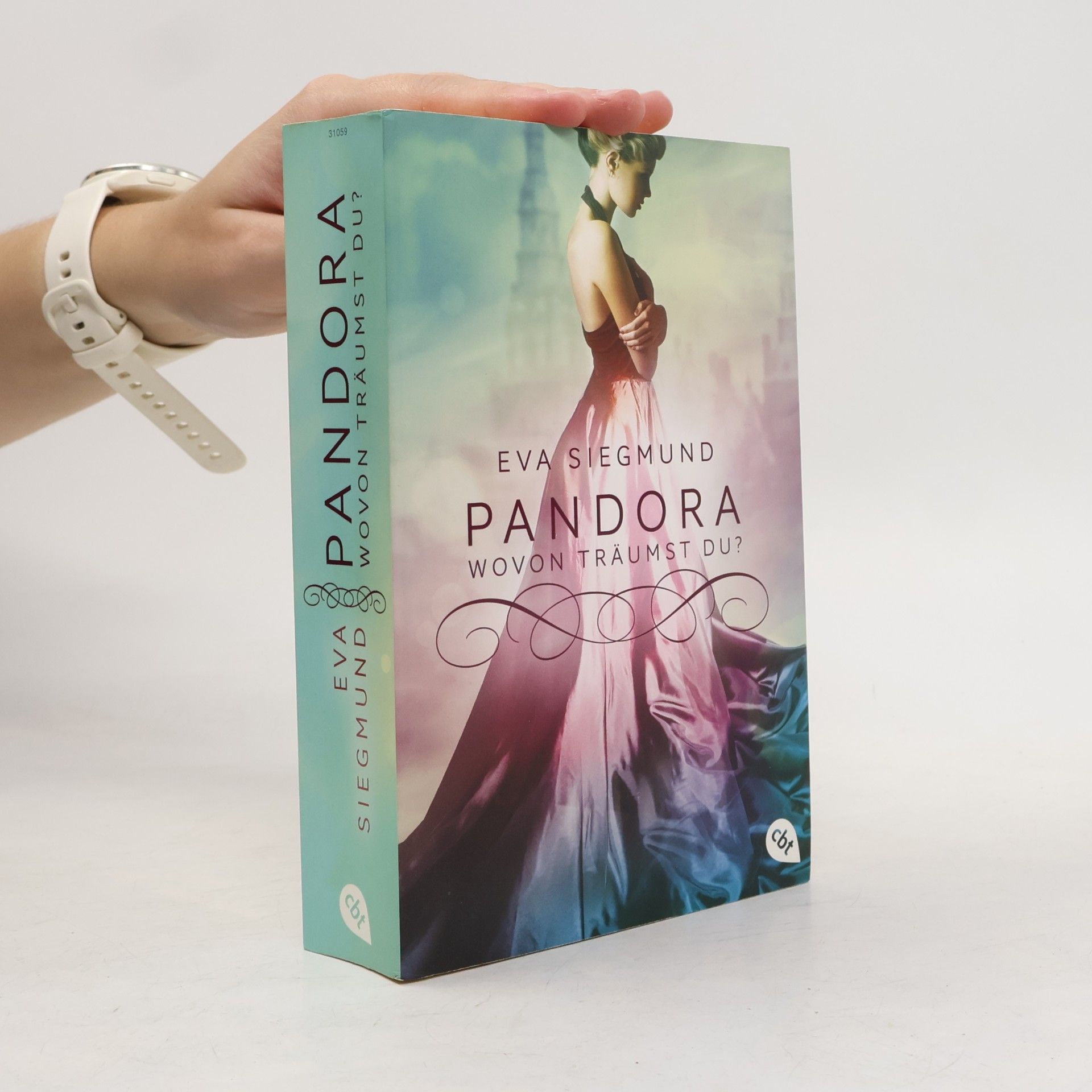 Eva Siegmund Pandora - wovon träumst du?
