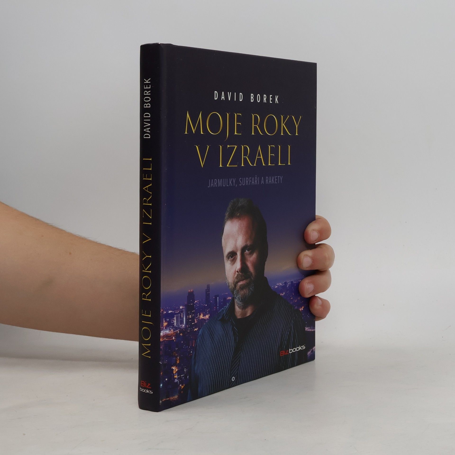 David Borek Moje roky v Izraeli: Jarmulky, surfaři a rakety
