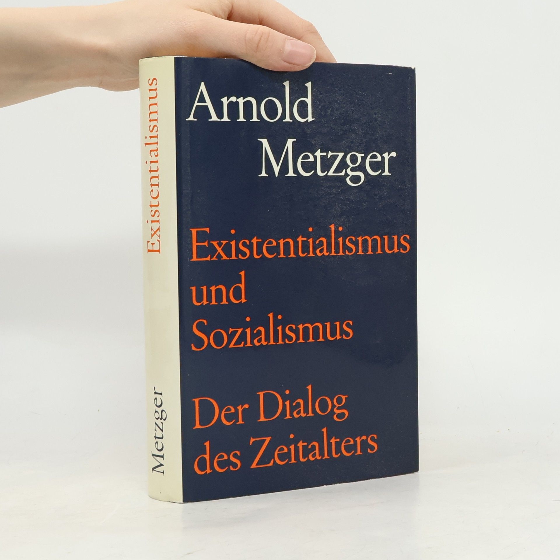 Arnold Metzger Existentialismus und Sozialismus