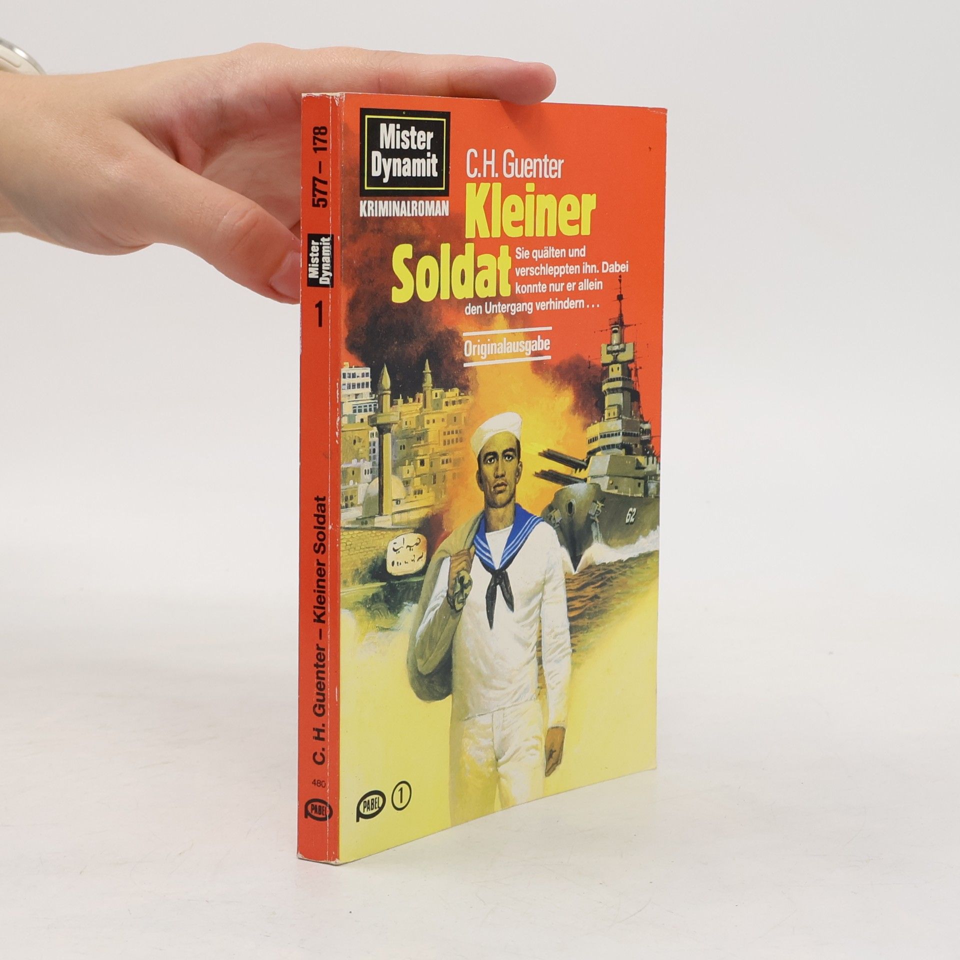 Karl-Heinz Günther Mister Dynamit - 1: Kleiner Soldat