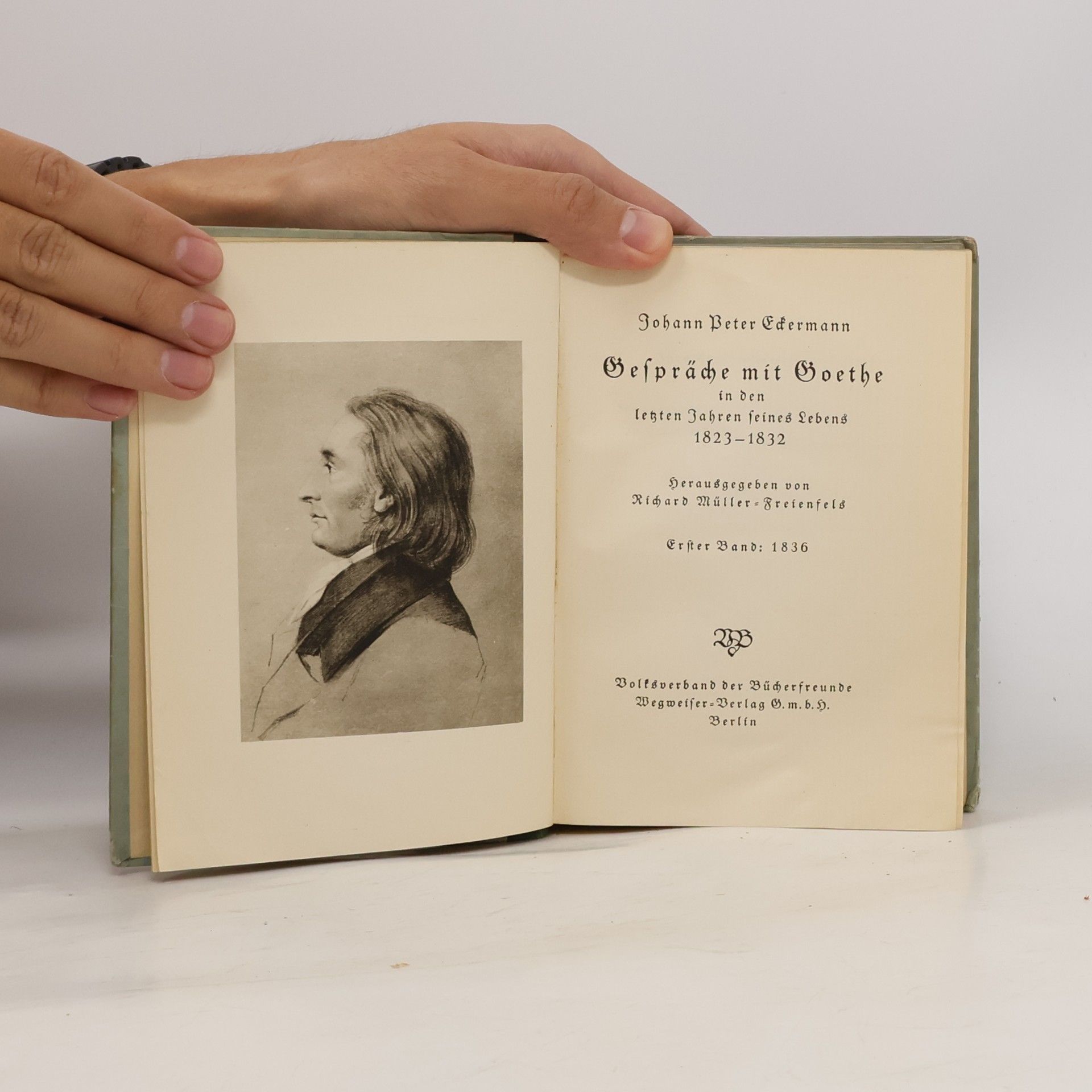 Johann Wolfgang von Goethe Gespräche mit Goethe in den letzten Jahren seines Lebens 1823-1832 I.