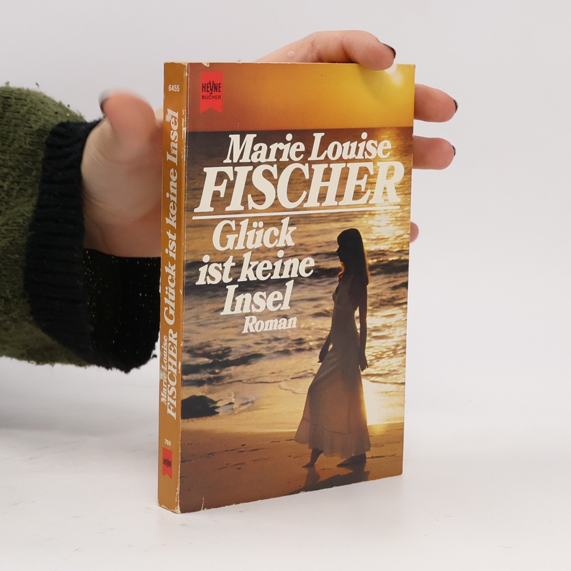 Marie Louise Fischer Glück ist keine Insel