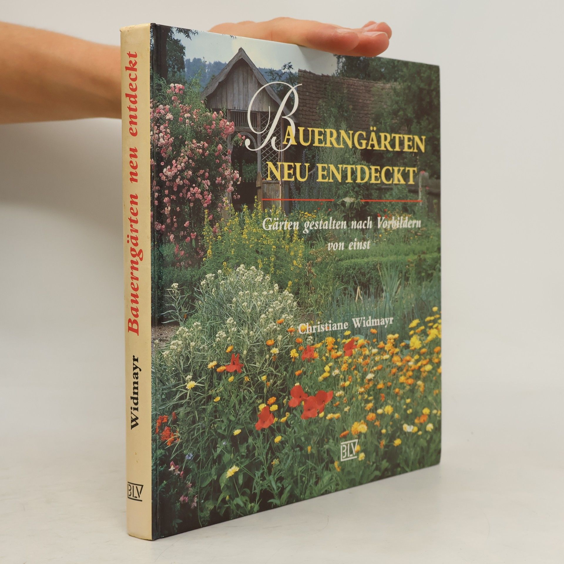 Christiane Widmayr Bauerngärten neu entdeckt