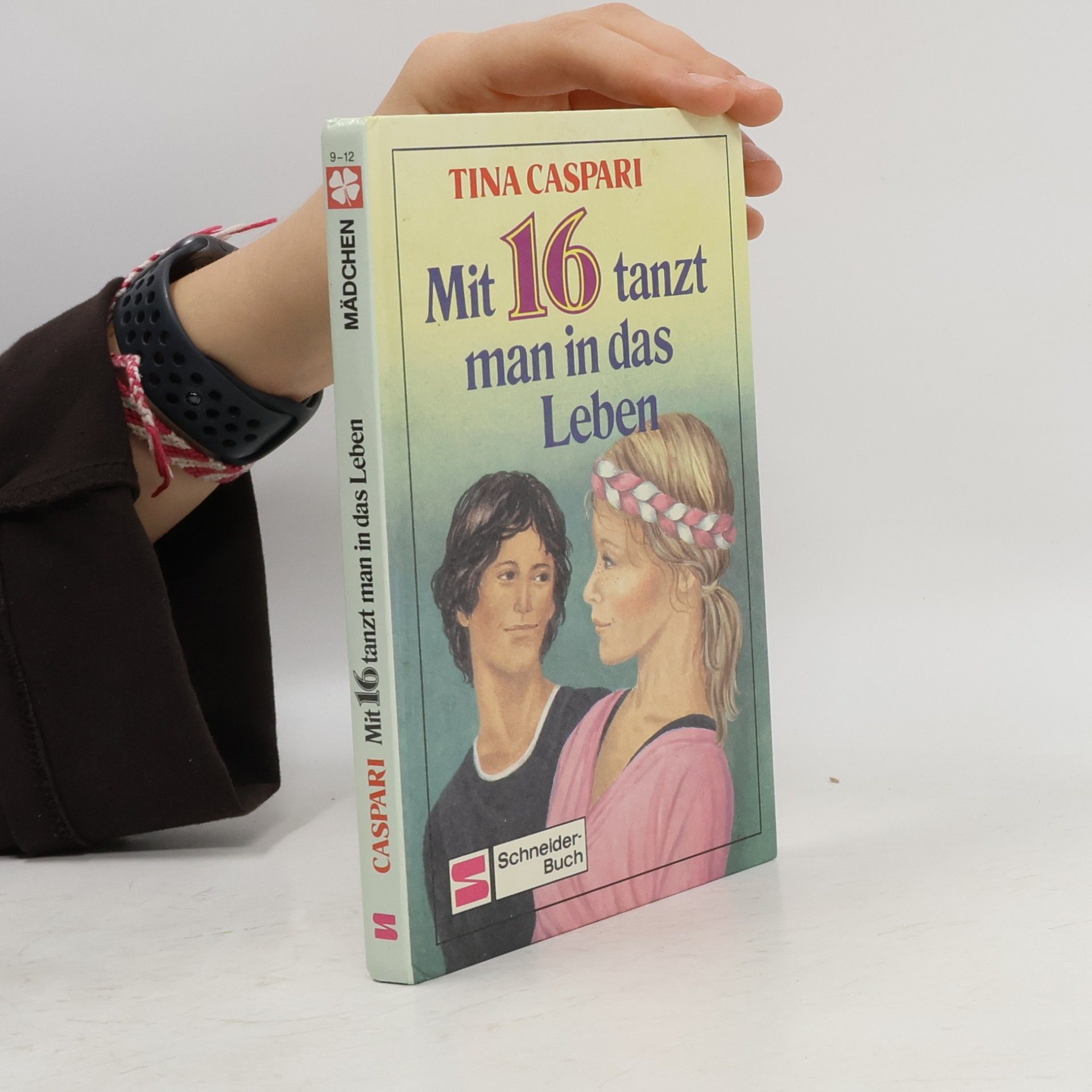 Tina Caspari Mit 16 tanzt man in das Leben
