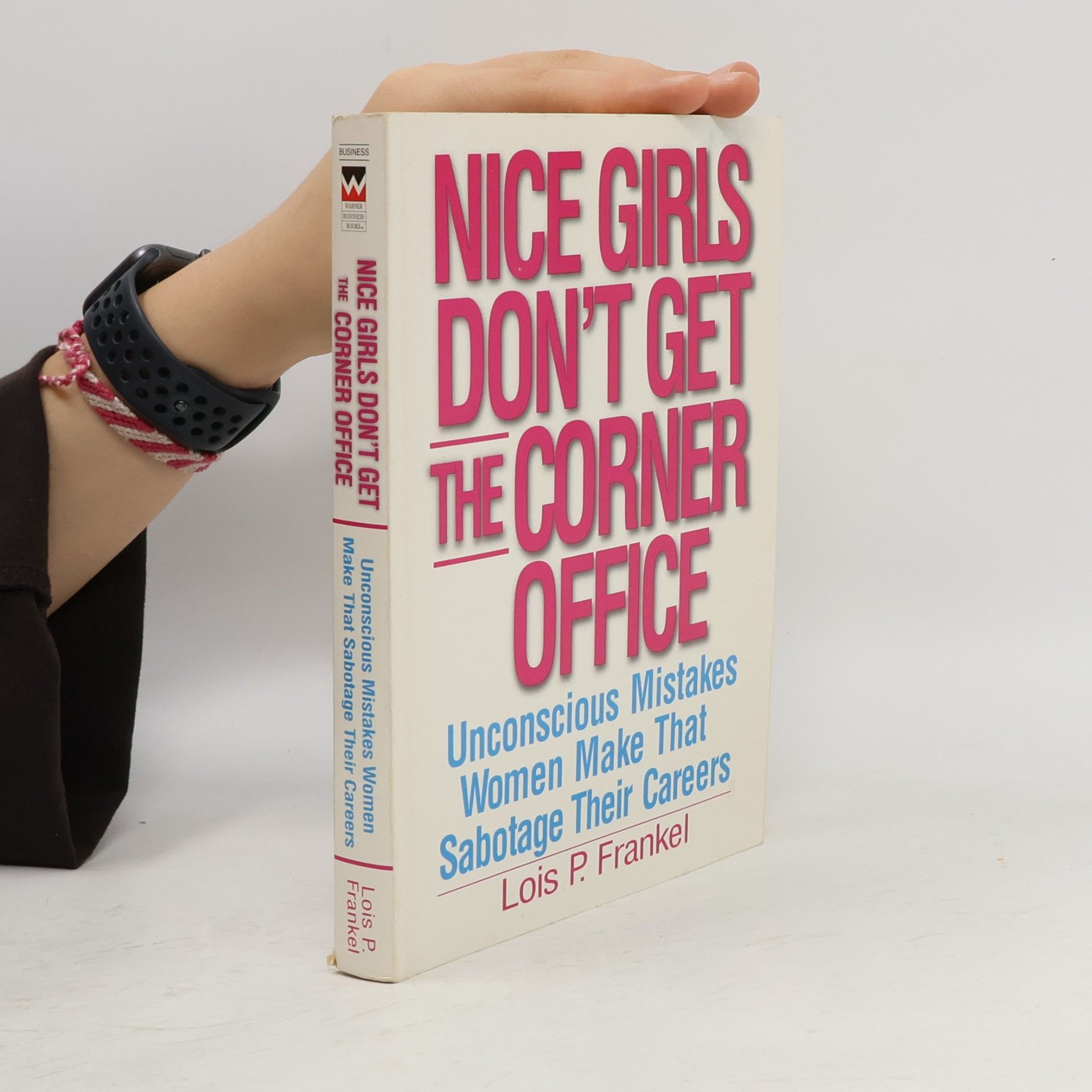 Lois Frankel Nice Girls Don't Get the Corner Office