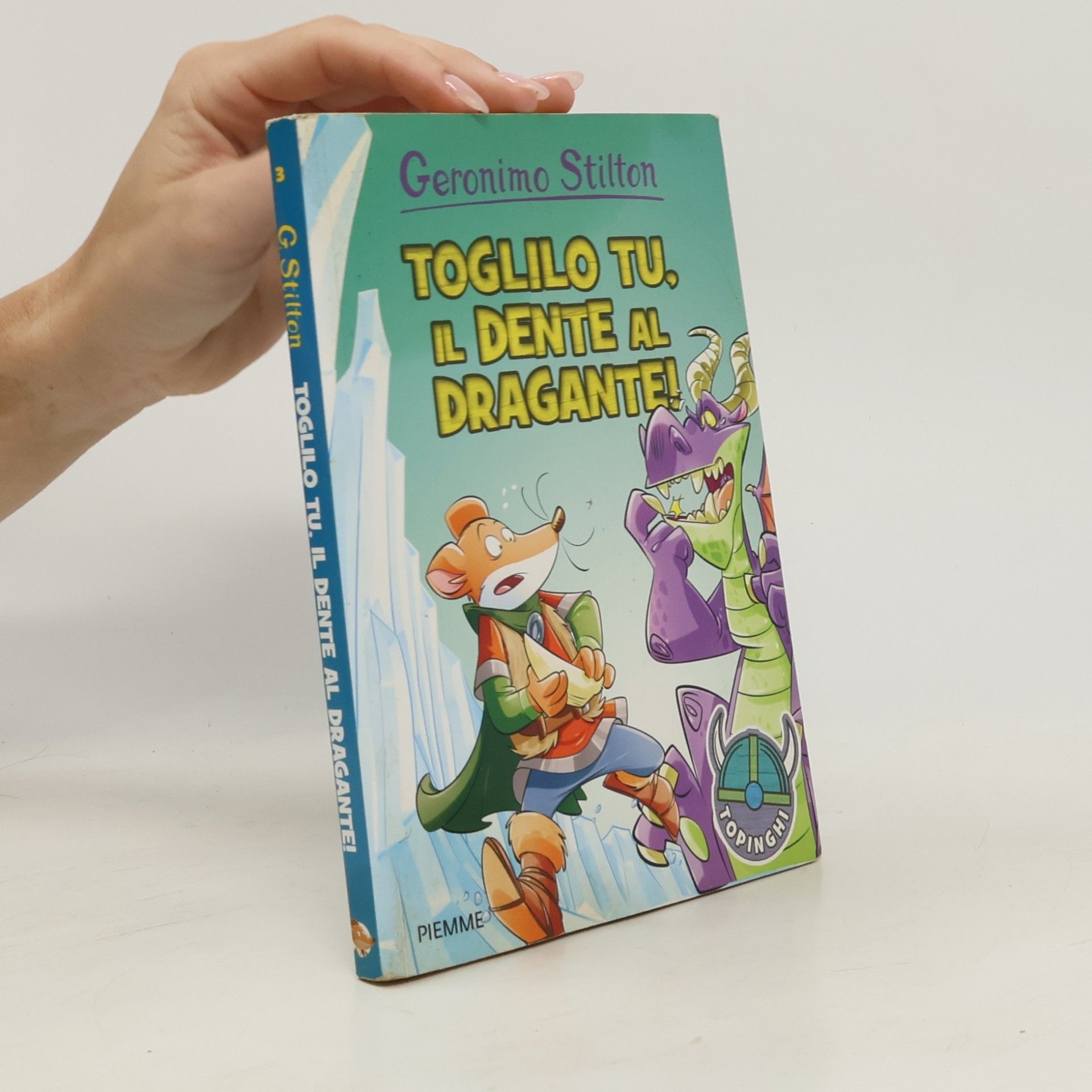 Geronimo Stilton Toglilo tu, il dente al dragante!