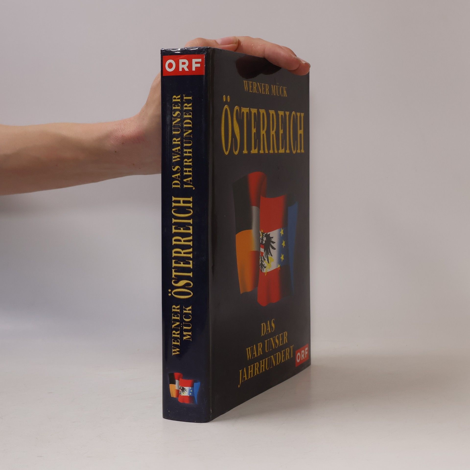 Werner Mück Österreich. Das War unser Jahrhundert