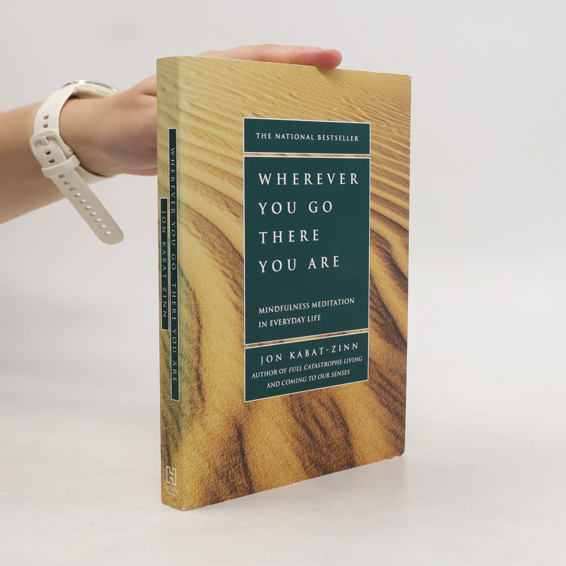 Jon Kabat-Zinn Wherever You Go, There You Are