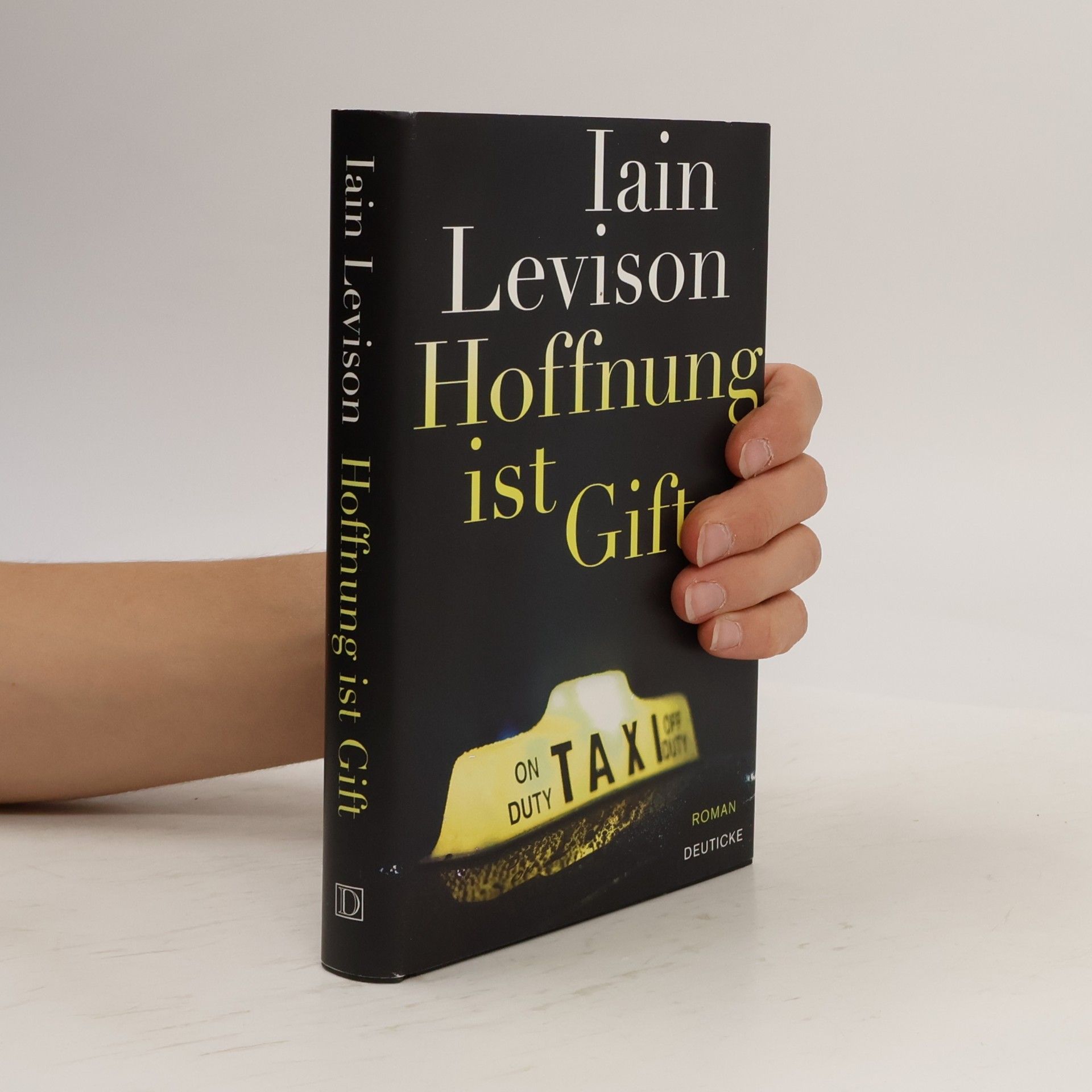 Iain Levison Hoffnung ist Gift
