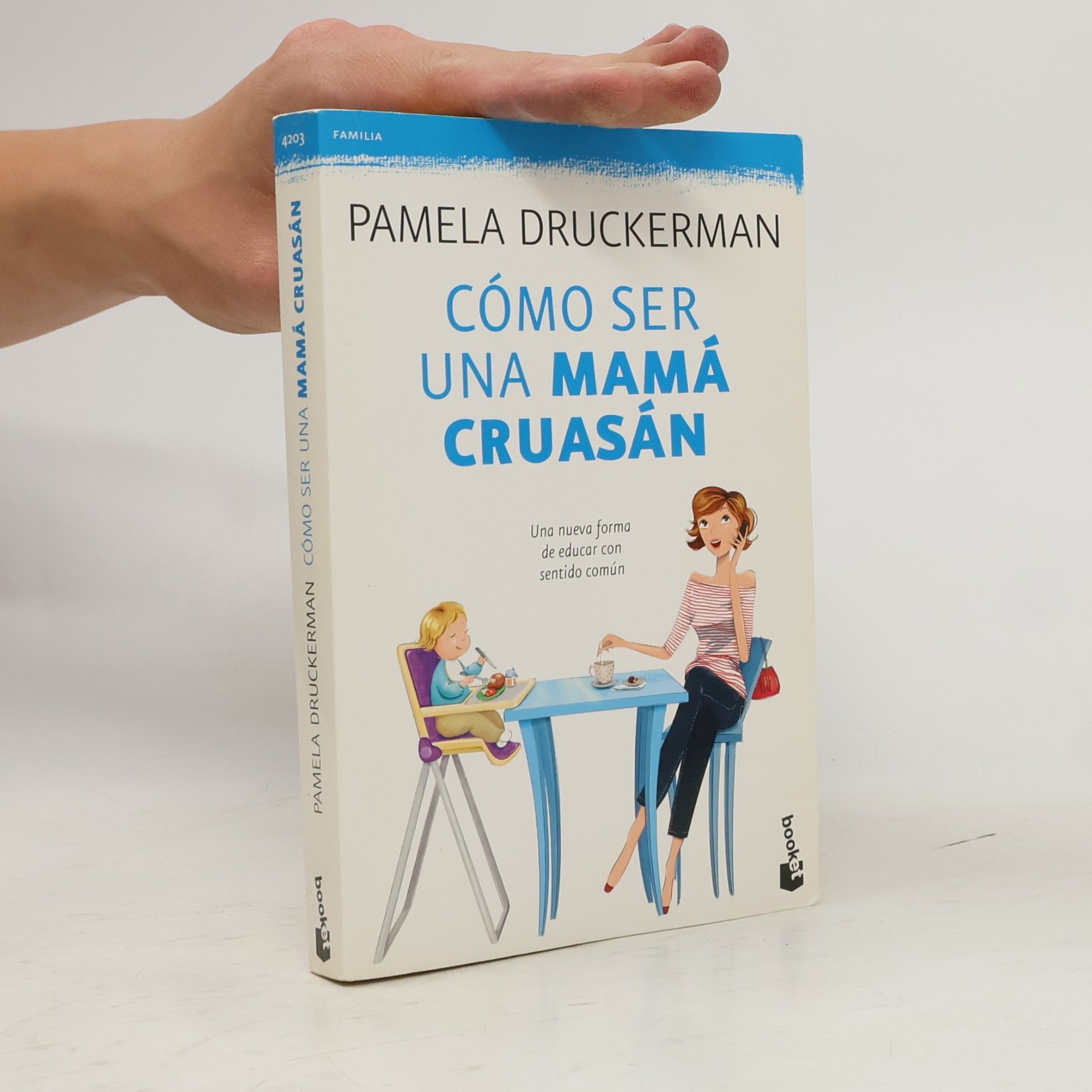 Pamela Druckerman Cómo ser una mamá cruasán