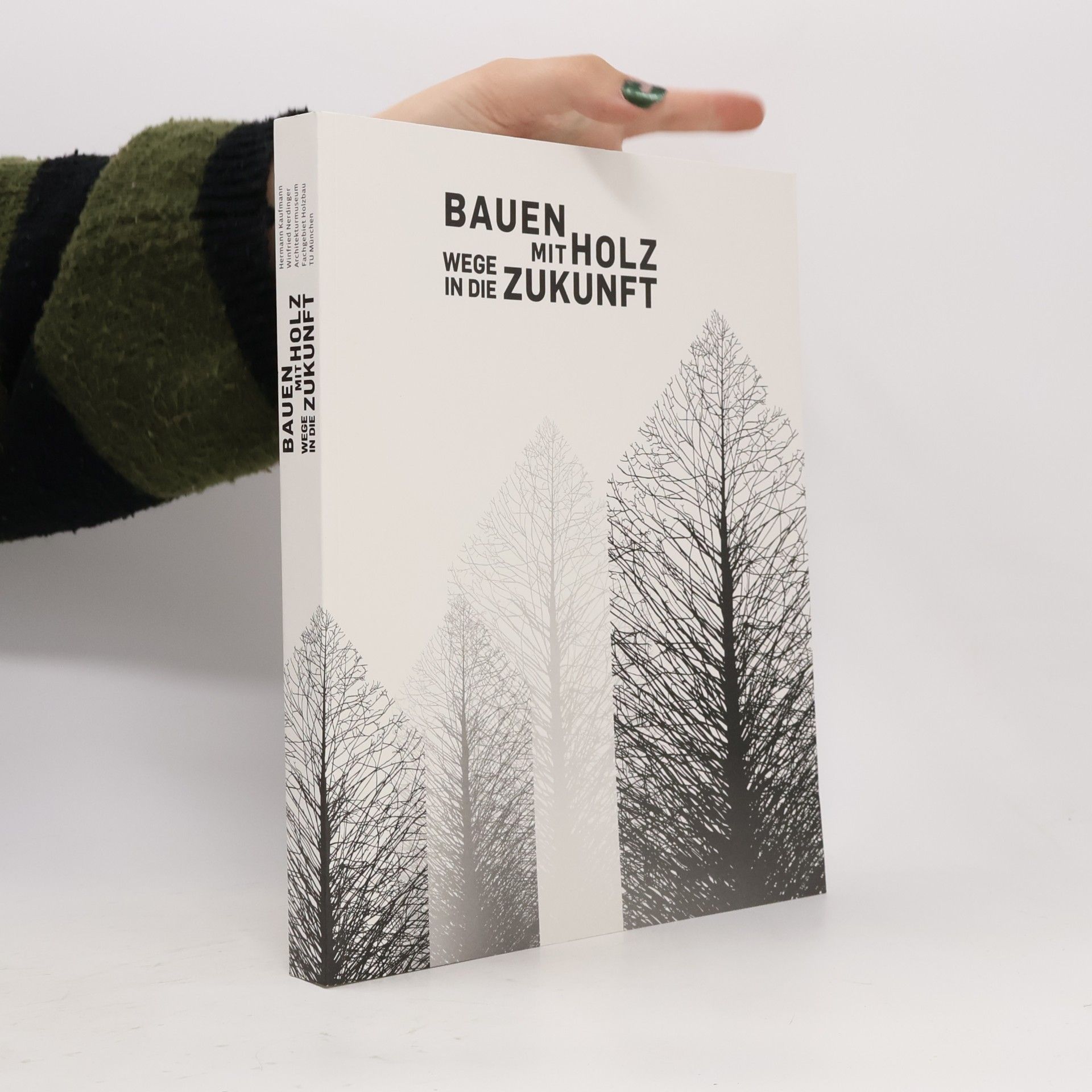 Bauen mit Holz - Wege in die Zukunft