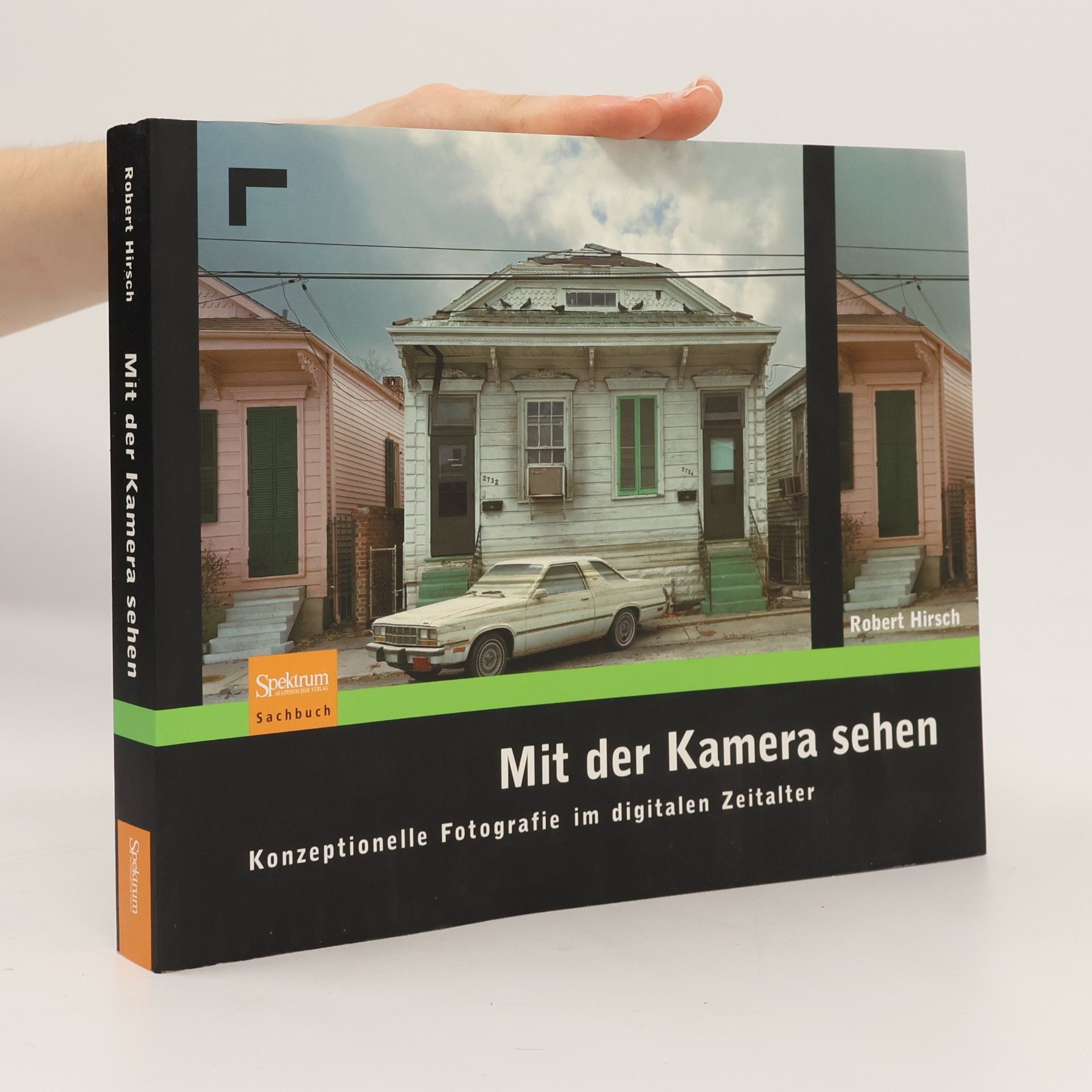 Robert Hirsch Mit der Kamera sehen