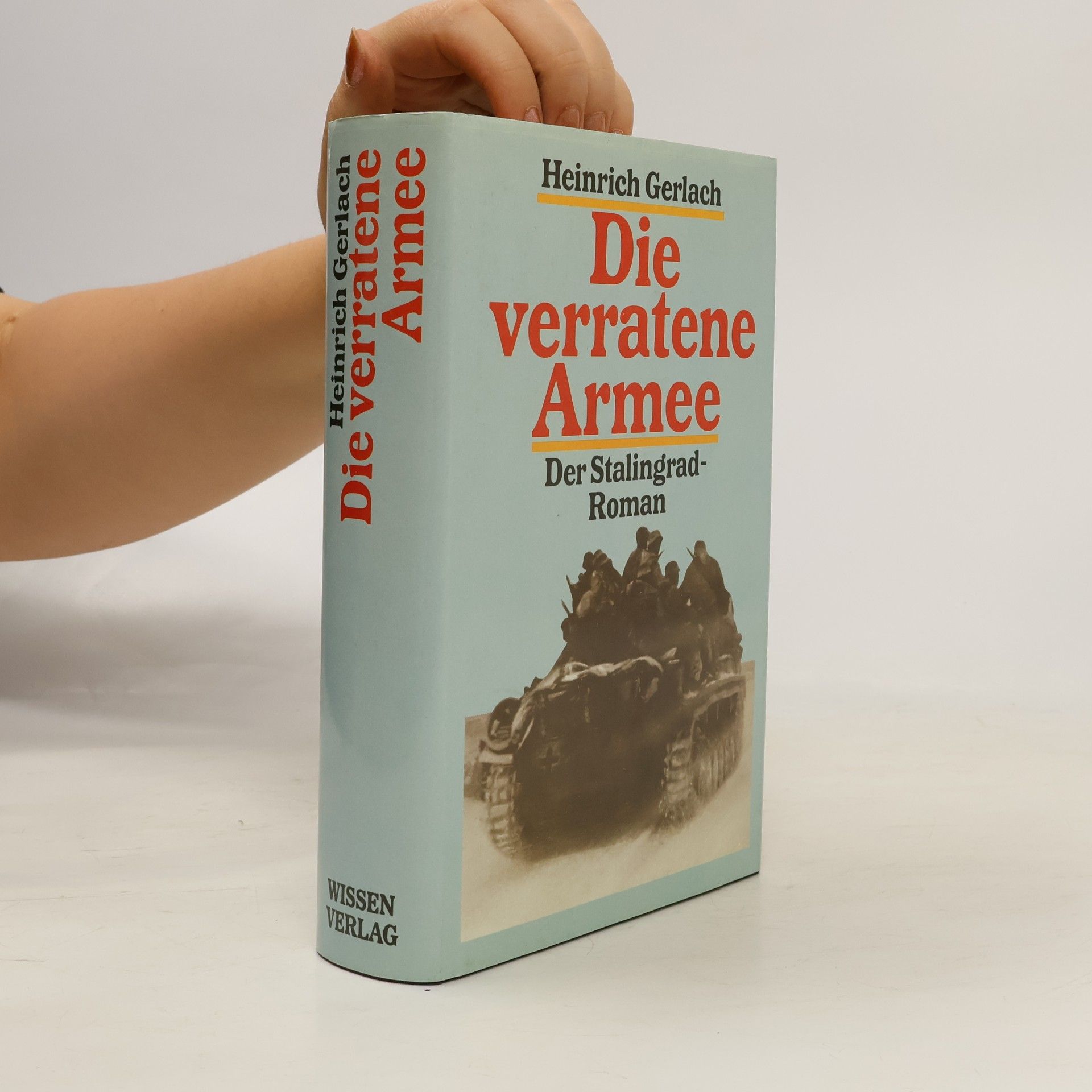 Heinrich Gerlach Die verratene Armee