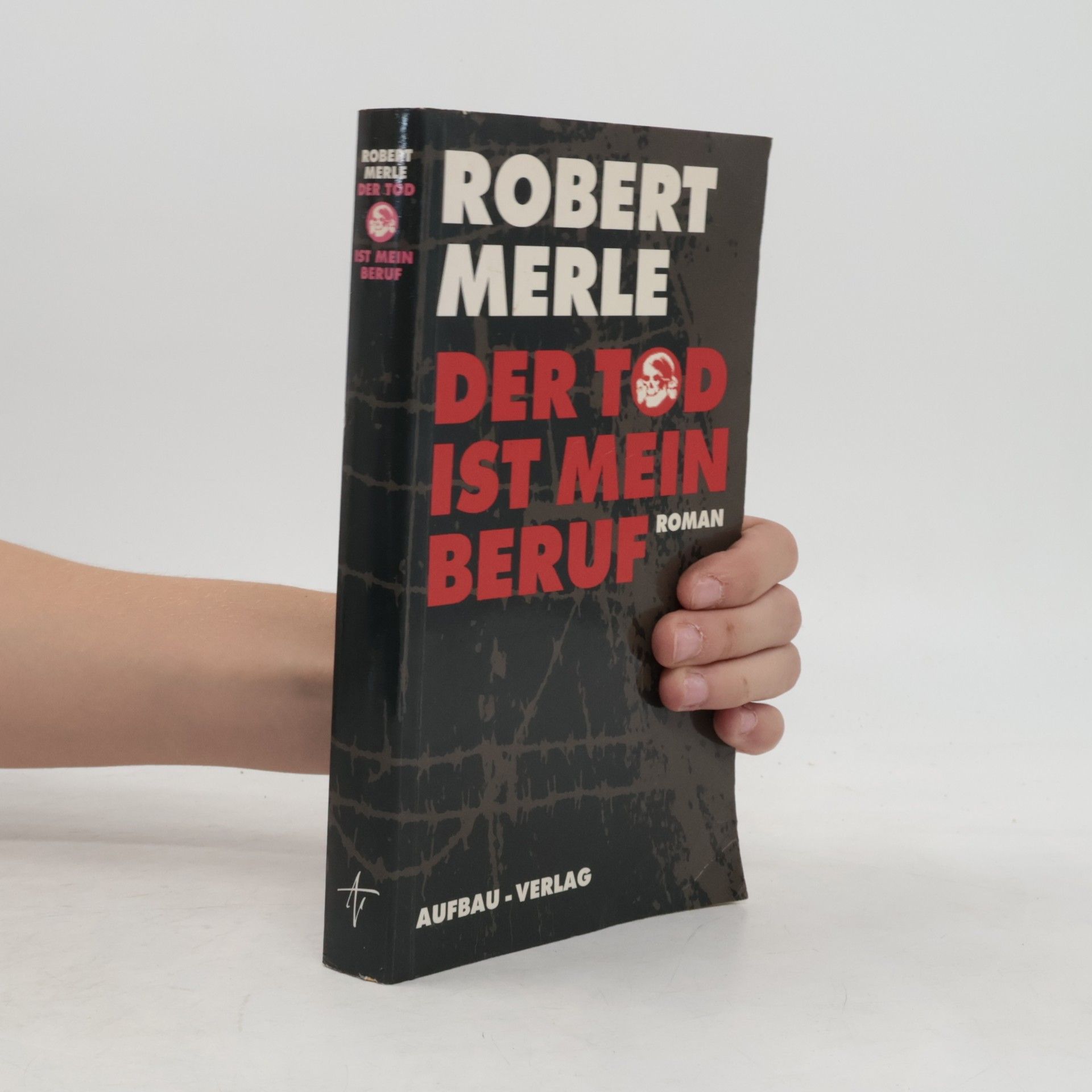 Robert Merle Der Tod ist mein Beruf