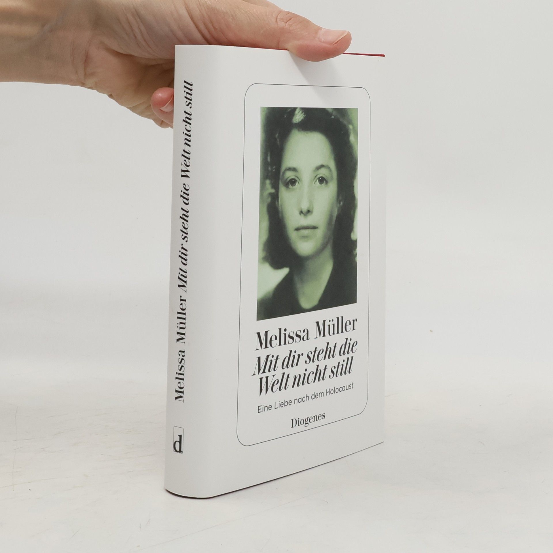 Melissa Müller Mit dir steht die Welt nicht still