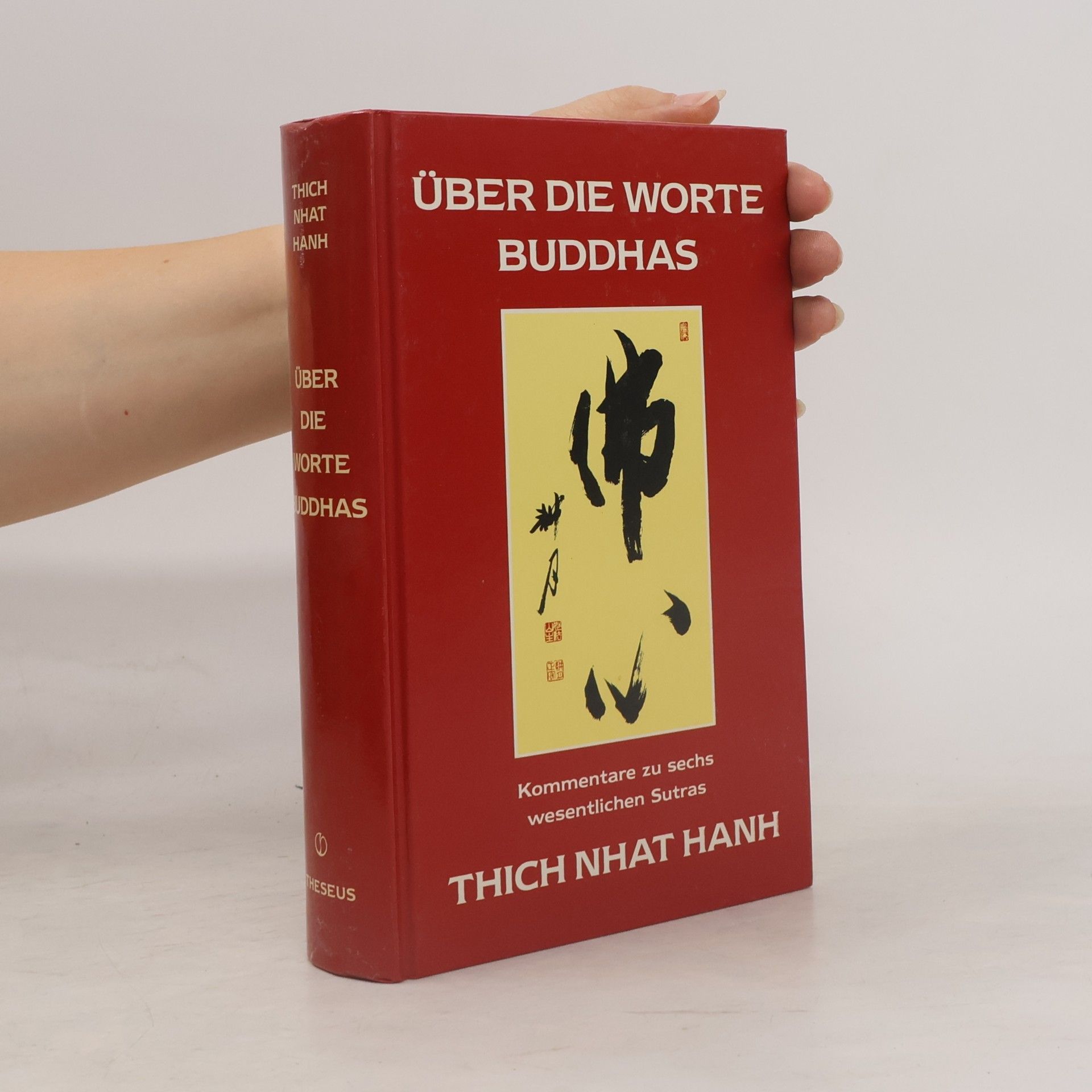 Thích Nhất Hạnh Über die Worte Buddhas