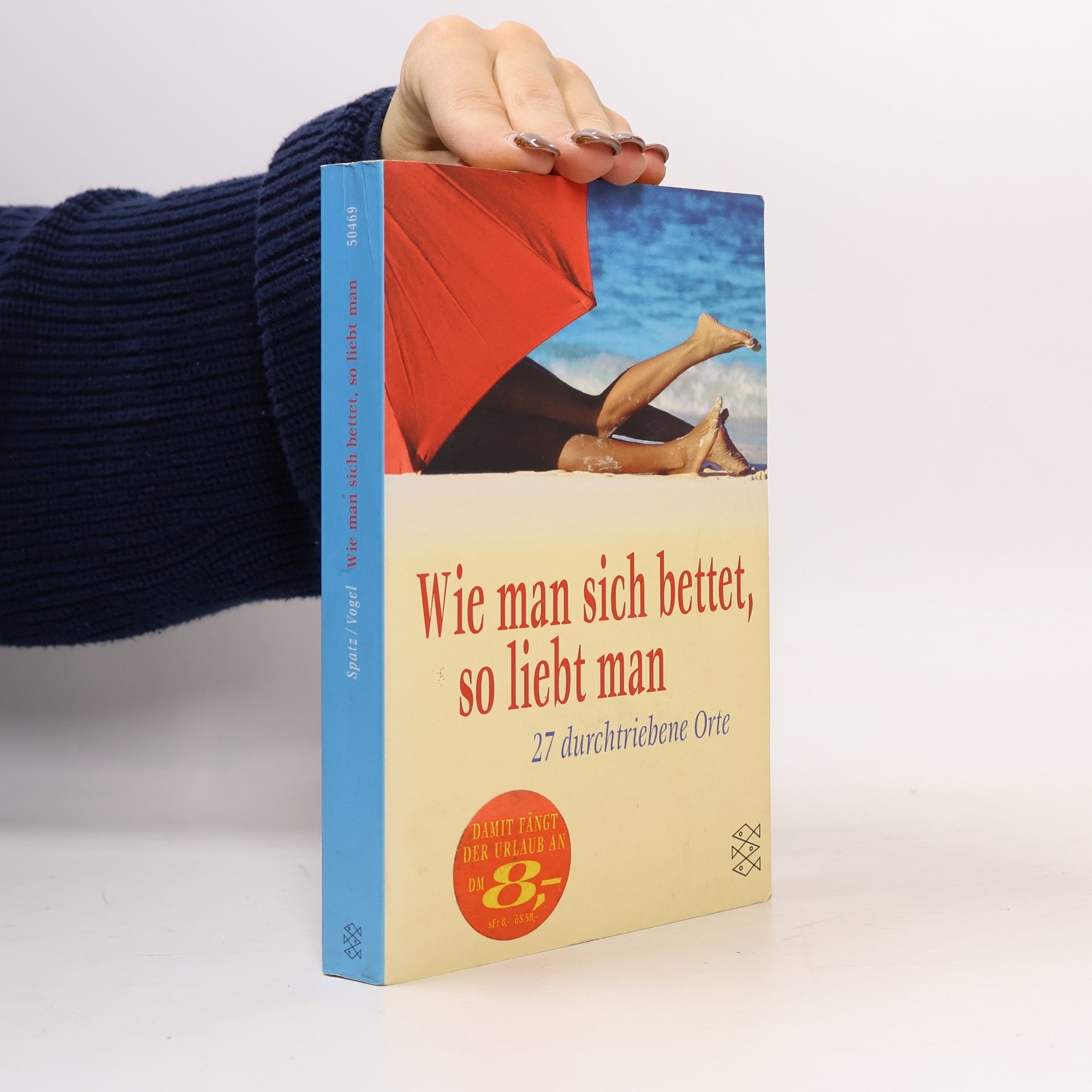 Sylvia Spatz Wie man sich bettet, so liebt man.