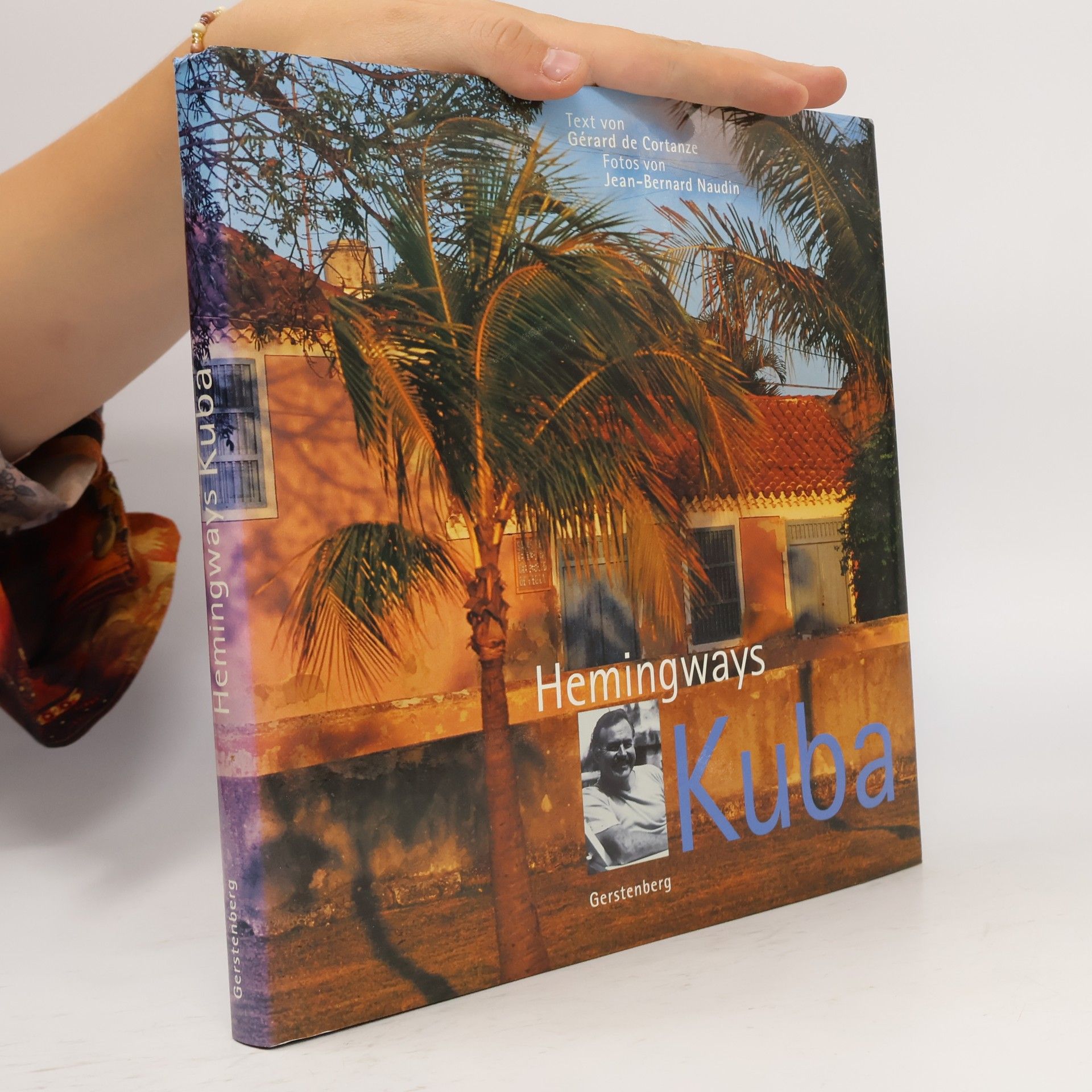 Gérard de Cortanze Hemingways Kuba