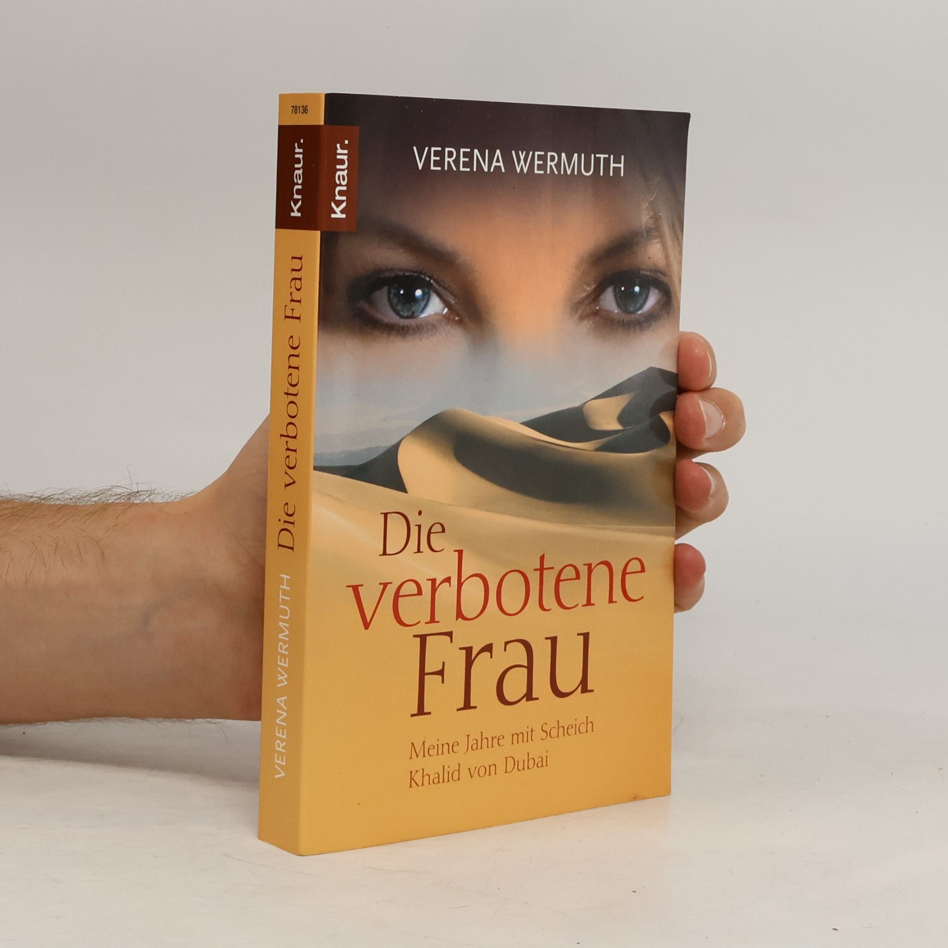 Verena Wermuth Die verbotene Frau : meine Jahre mit Scheich Khalid von Dubai