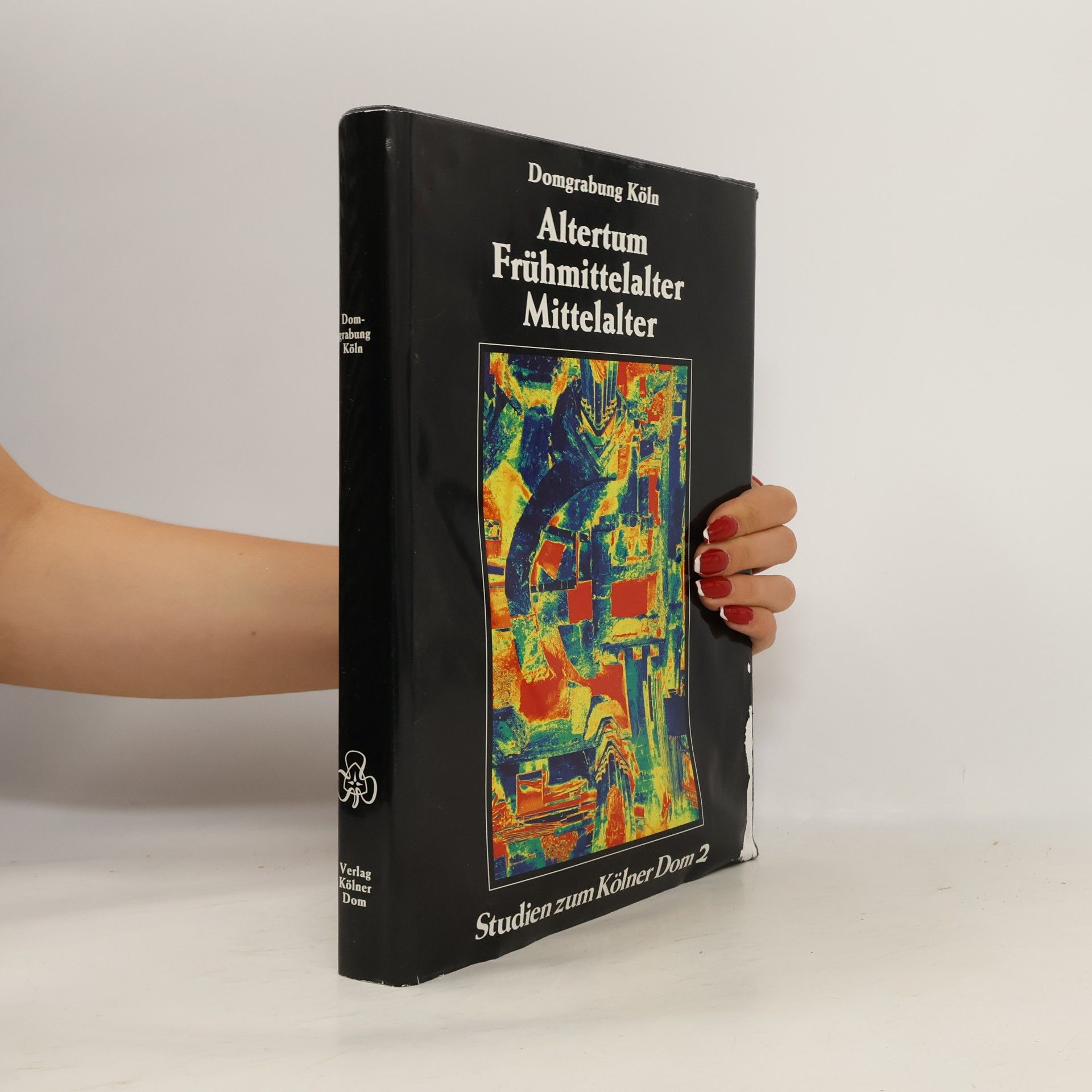 Arnold Wolff Die Domgrabung Köln