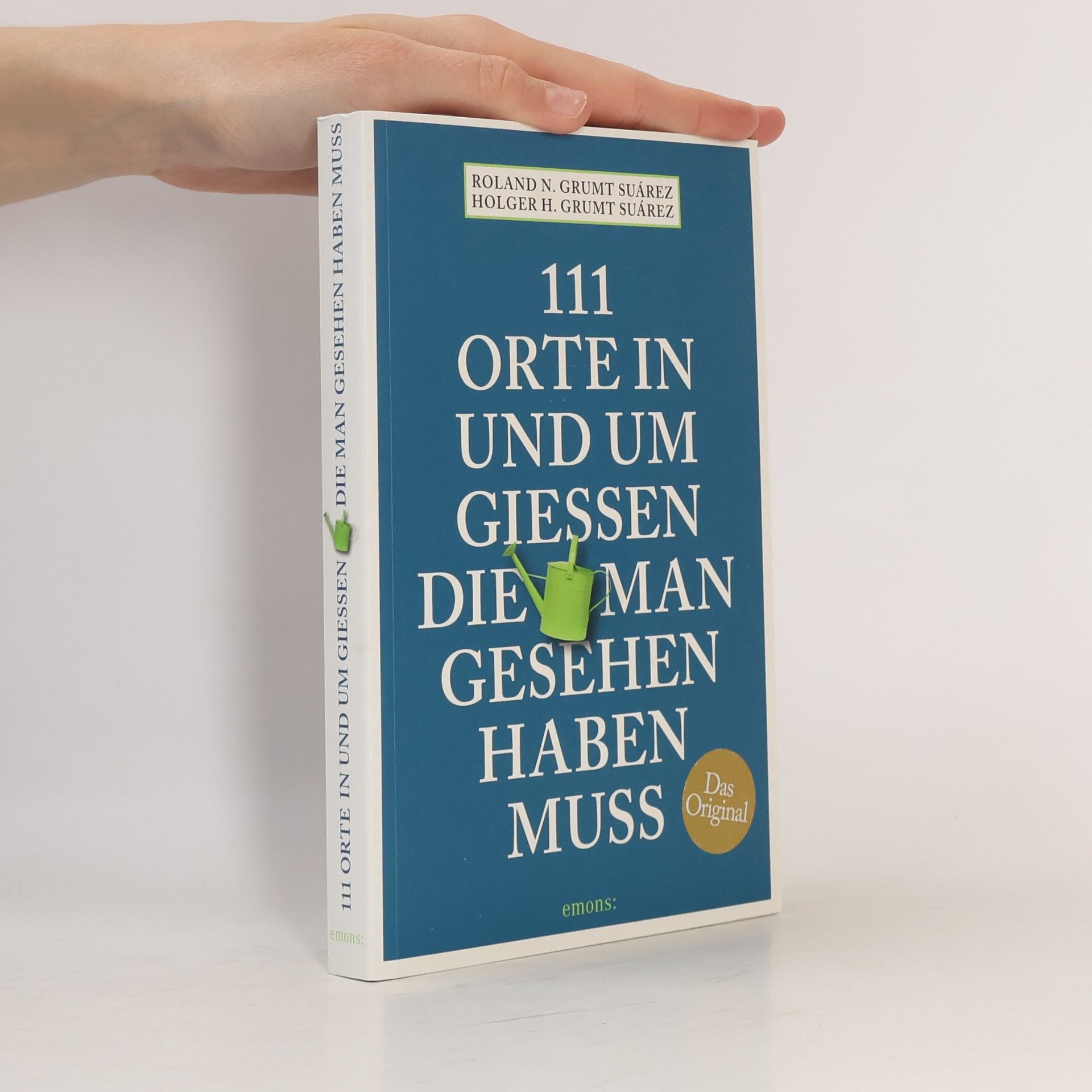 Rolando N 111 Orte in und um Gießen, die man gesehen haben muss