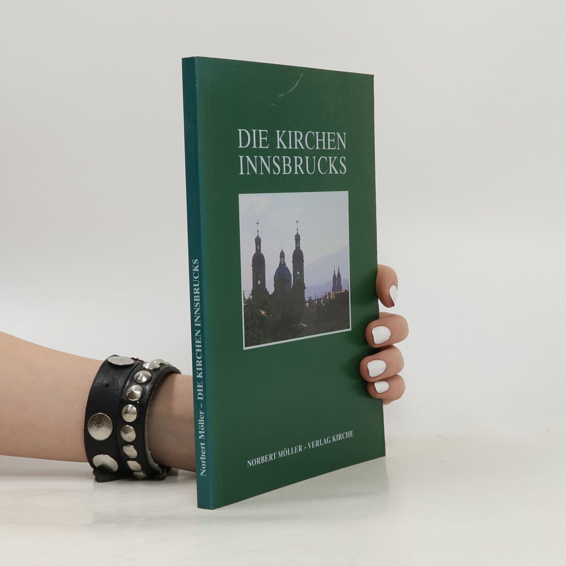 Norbert Möller DIE KIRCHEN INNSBRUCKS