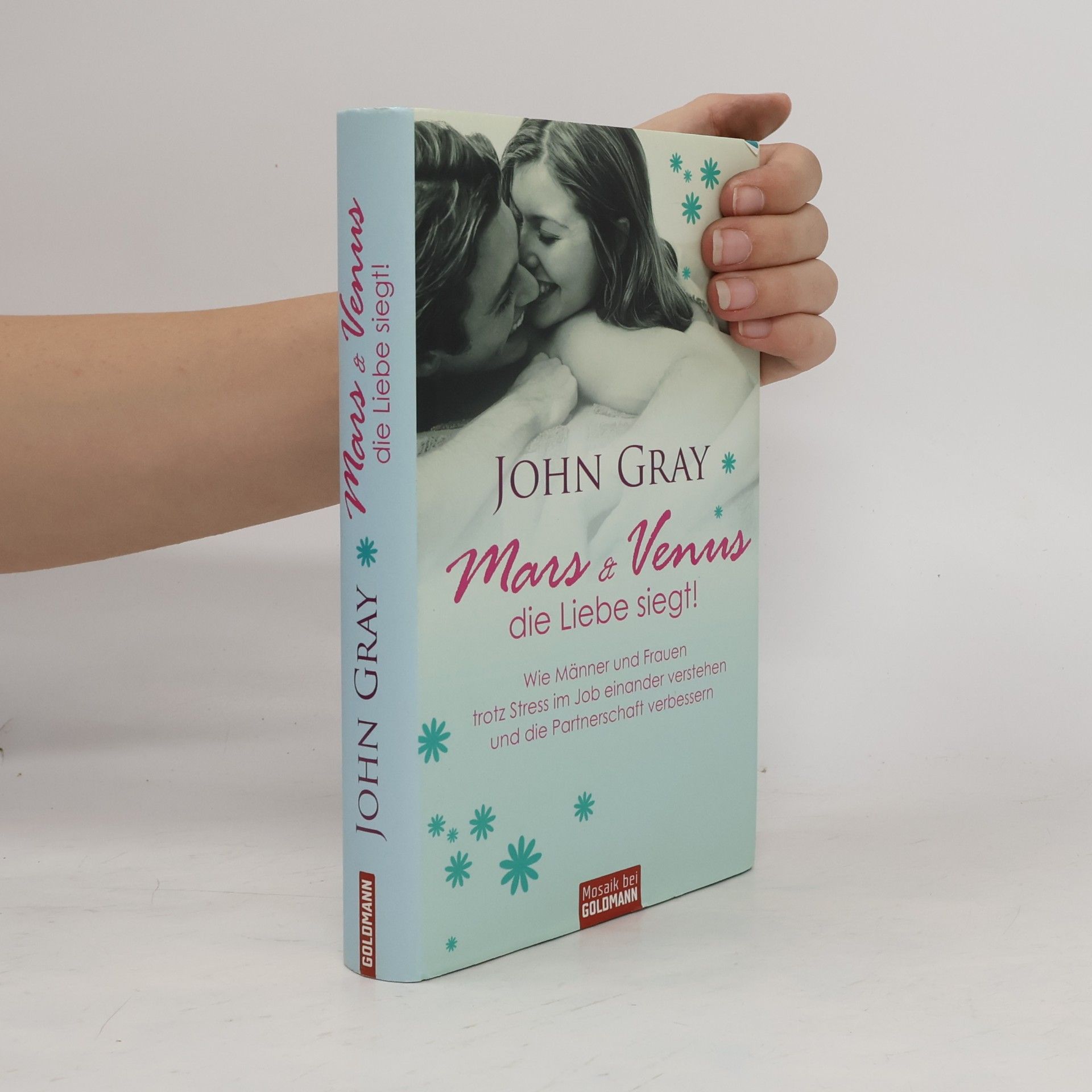 John Gray Mars & Venus, die Liebe siegt!