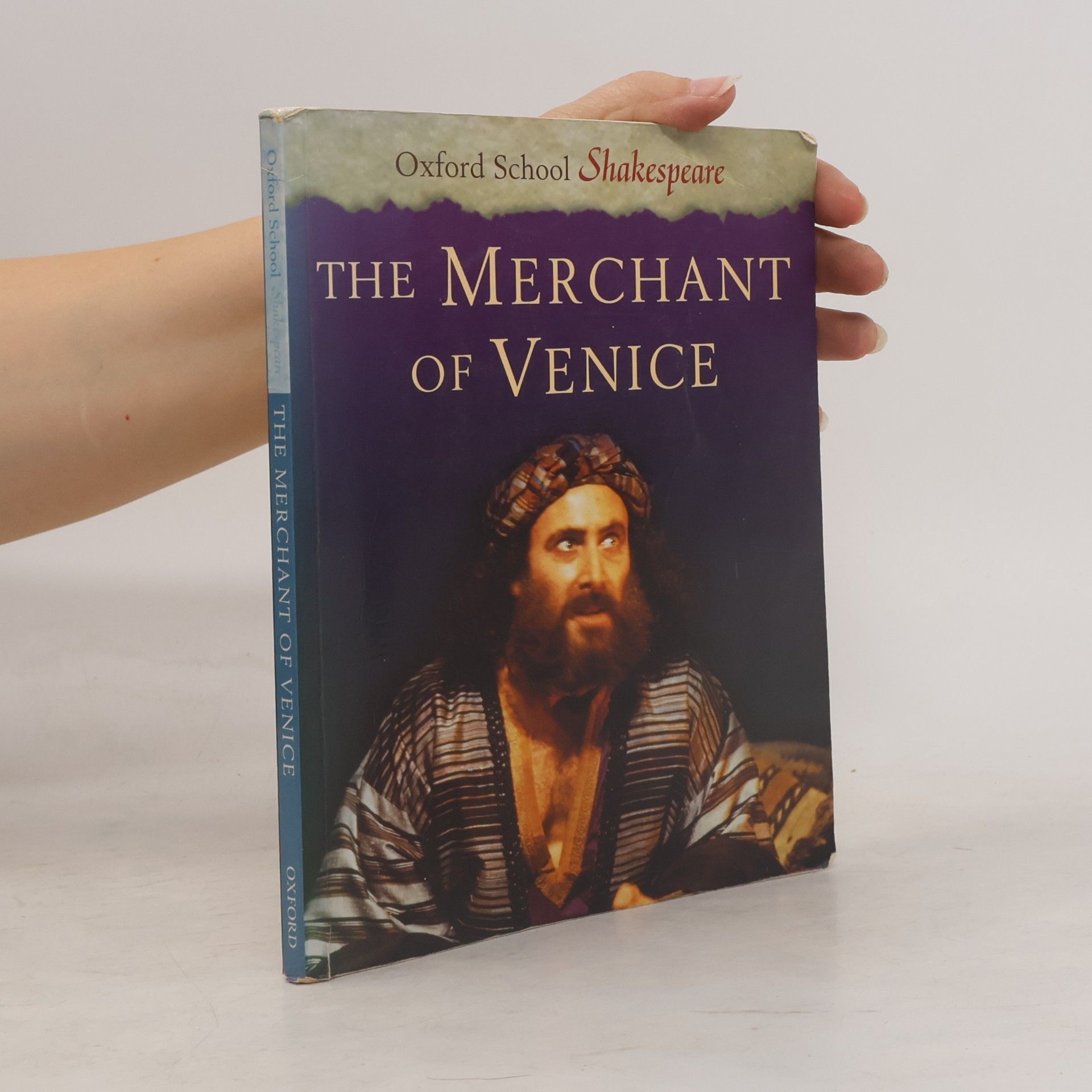 William Shakespeare Oxford School Shakespeare: The Merchant of Venice