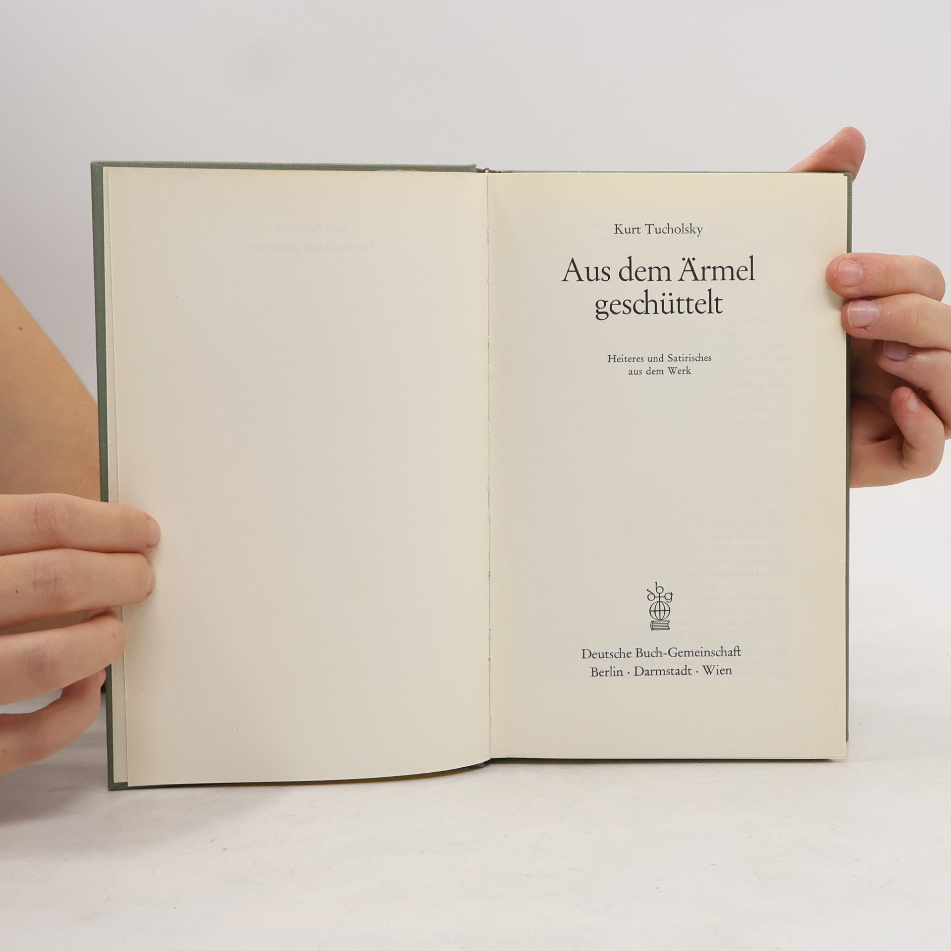 Kurt Tucholsky Aus dem Ärmel geschüttelt