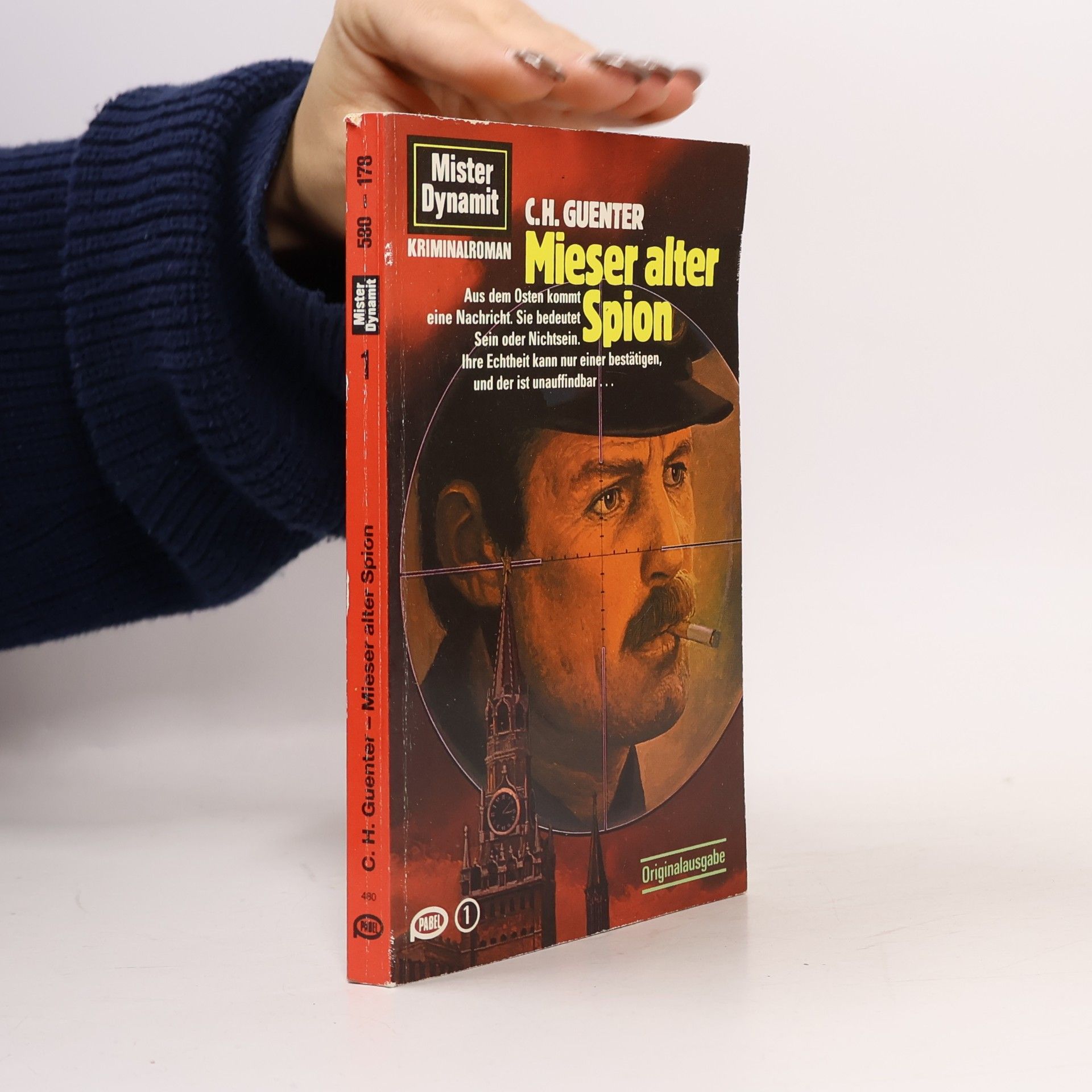 Karl-Heinz Günther Mister Dynamit - 1: Mieser alter Spion - Originalausgabe