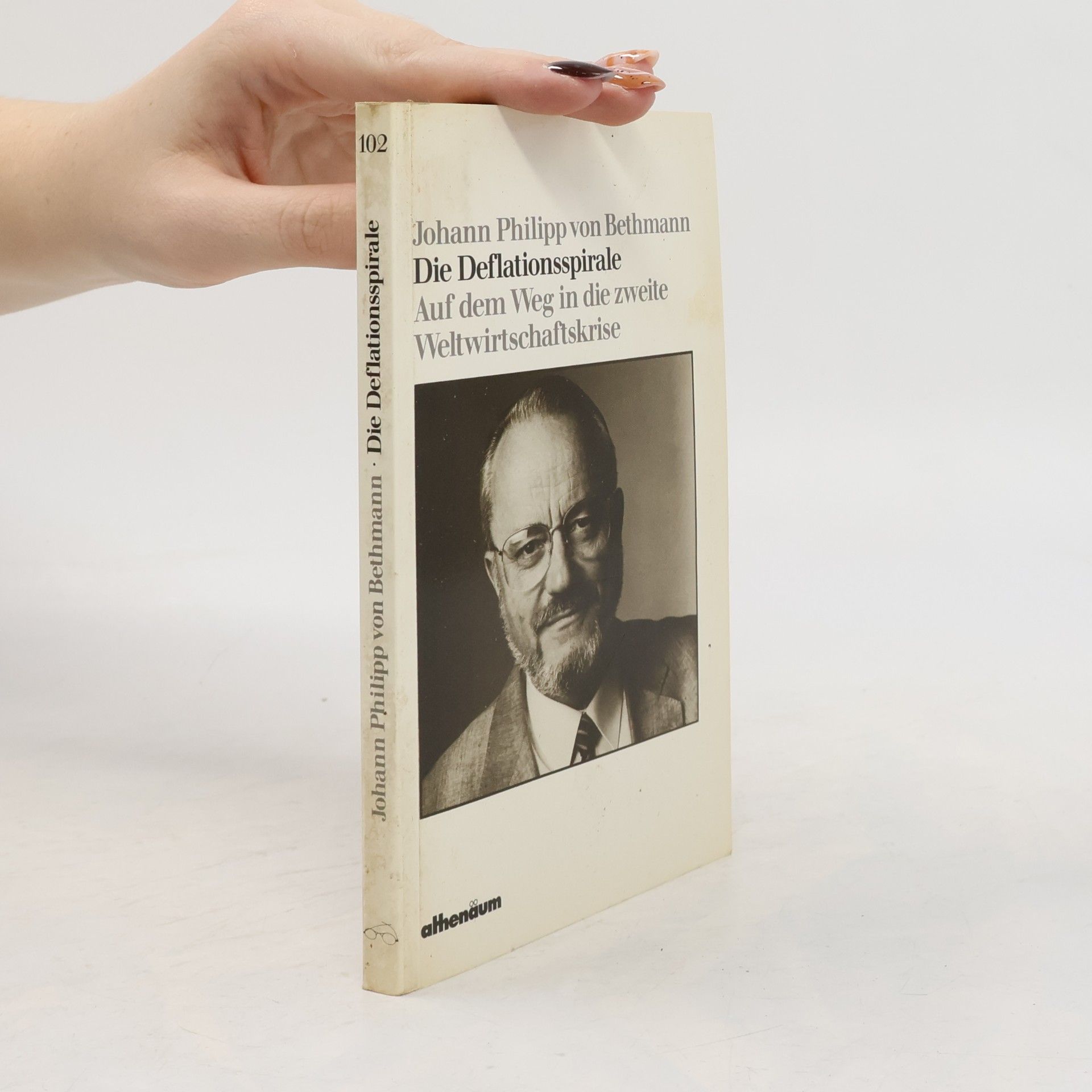 Johann Philipp von Bethmann Die Deflationsspirale