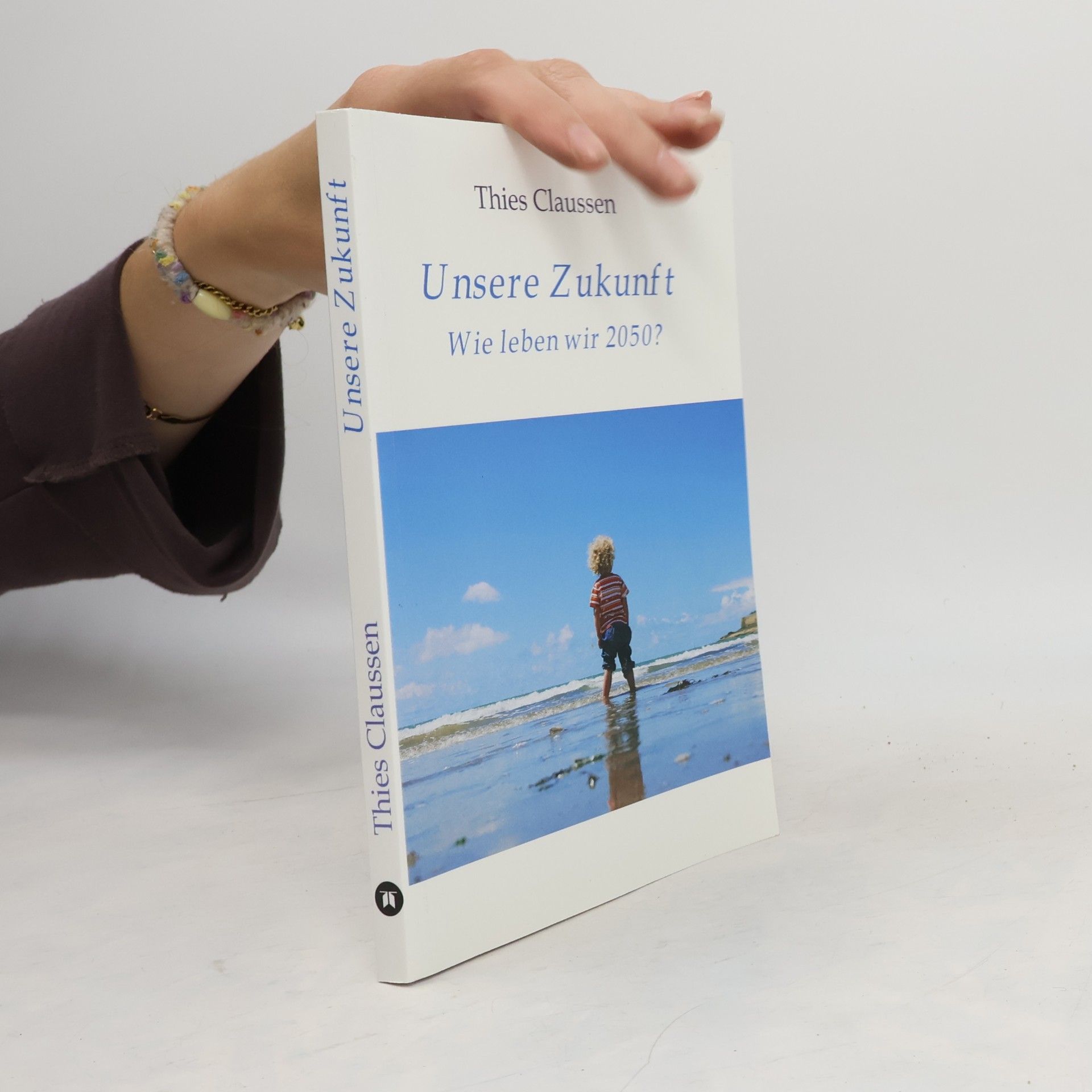 Thies Claussen Unsere Zukunft
