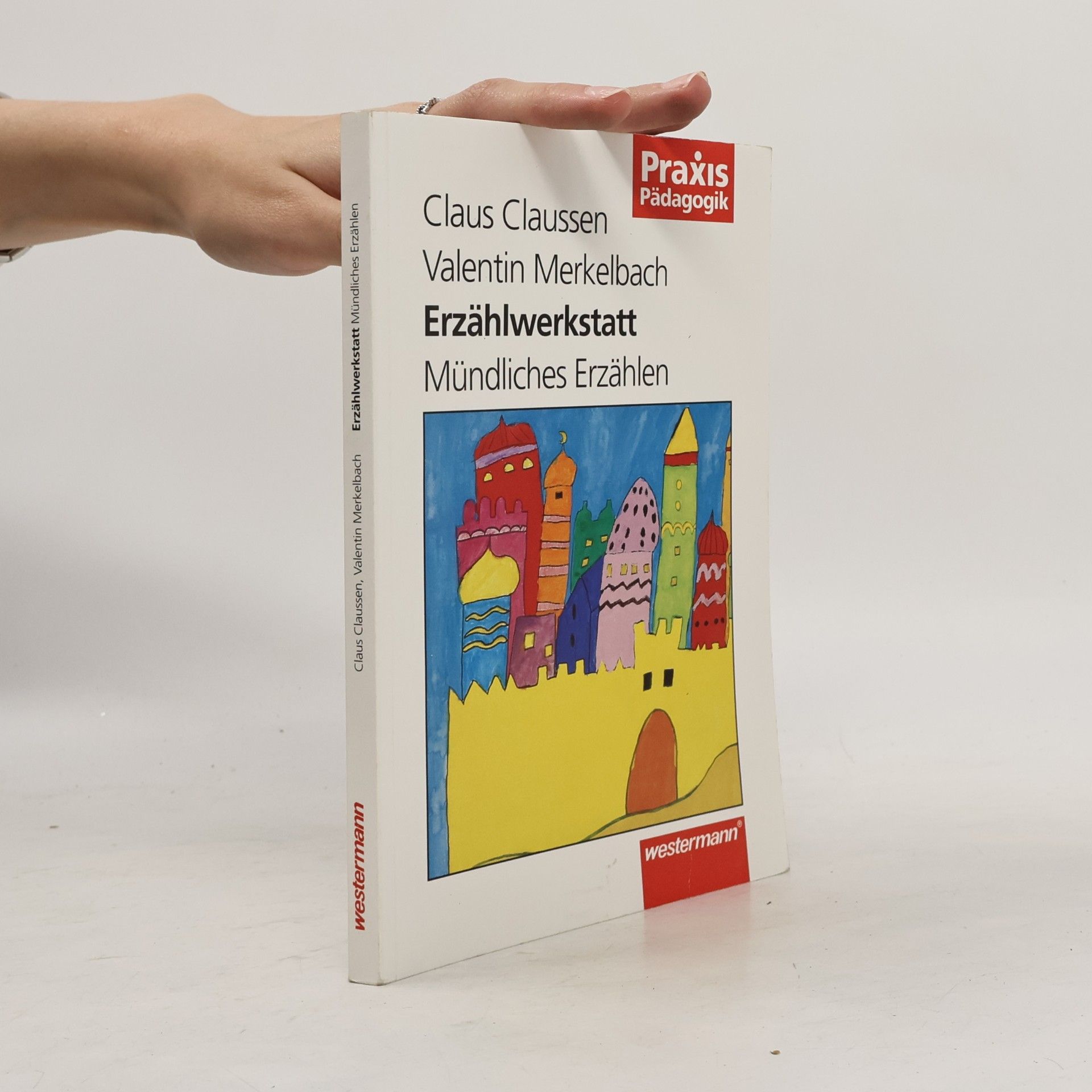Claus Claussen Praxis Pädagogik: Erzählwerkstatt