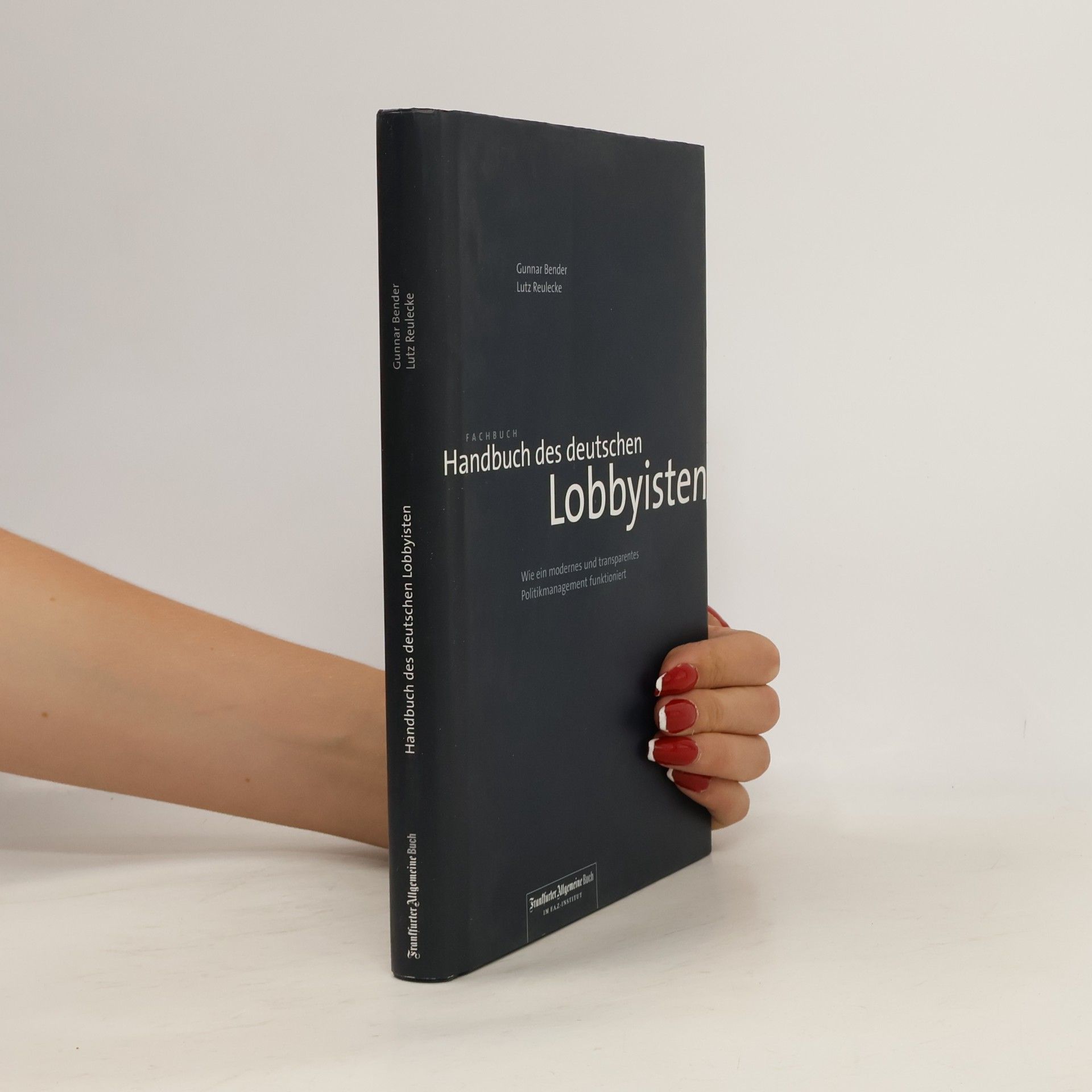 Gunnar Bender Handbuch des deutschen Lobbyisten