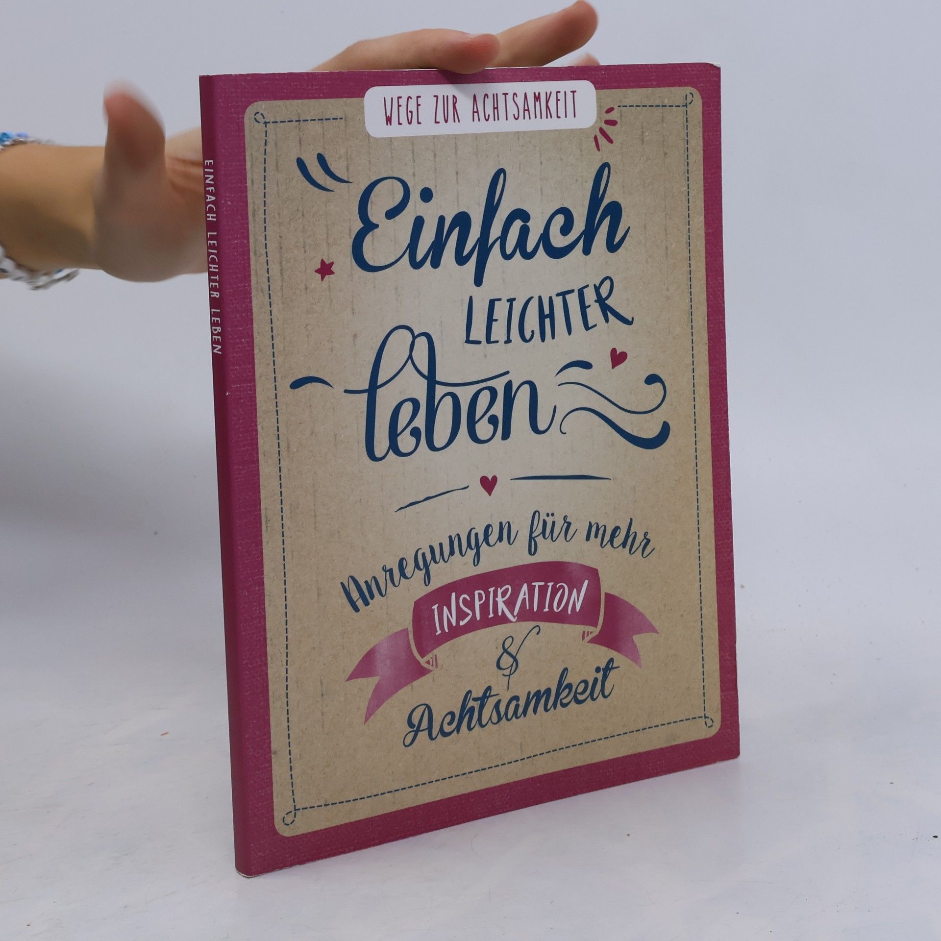 Collectif d'auteurs Einfach Leichter Leben: Anregungen für mehr Inspiration & Achtsamkeit