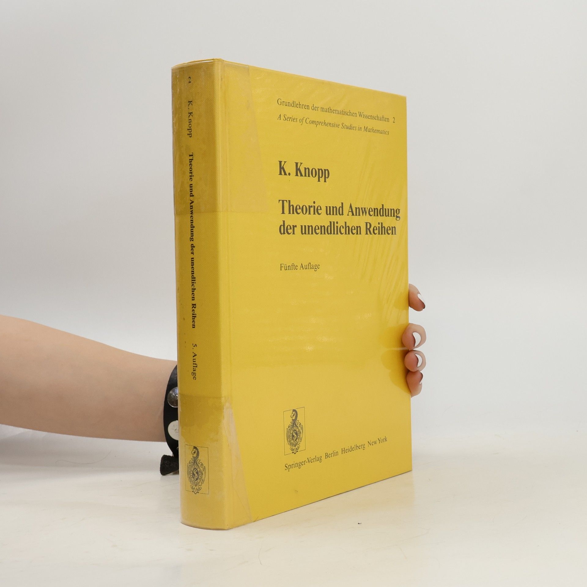 Konrad Knopp Theorie und Anwendung der unendlichen Reihen
